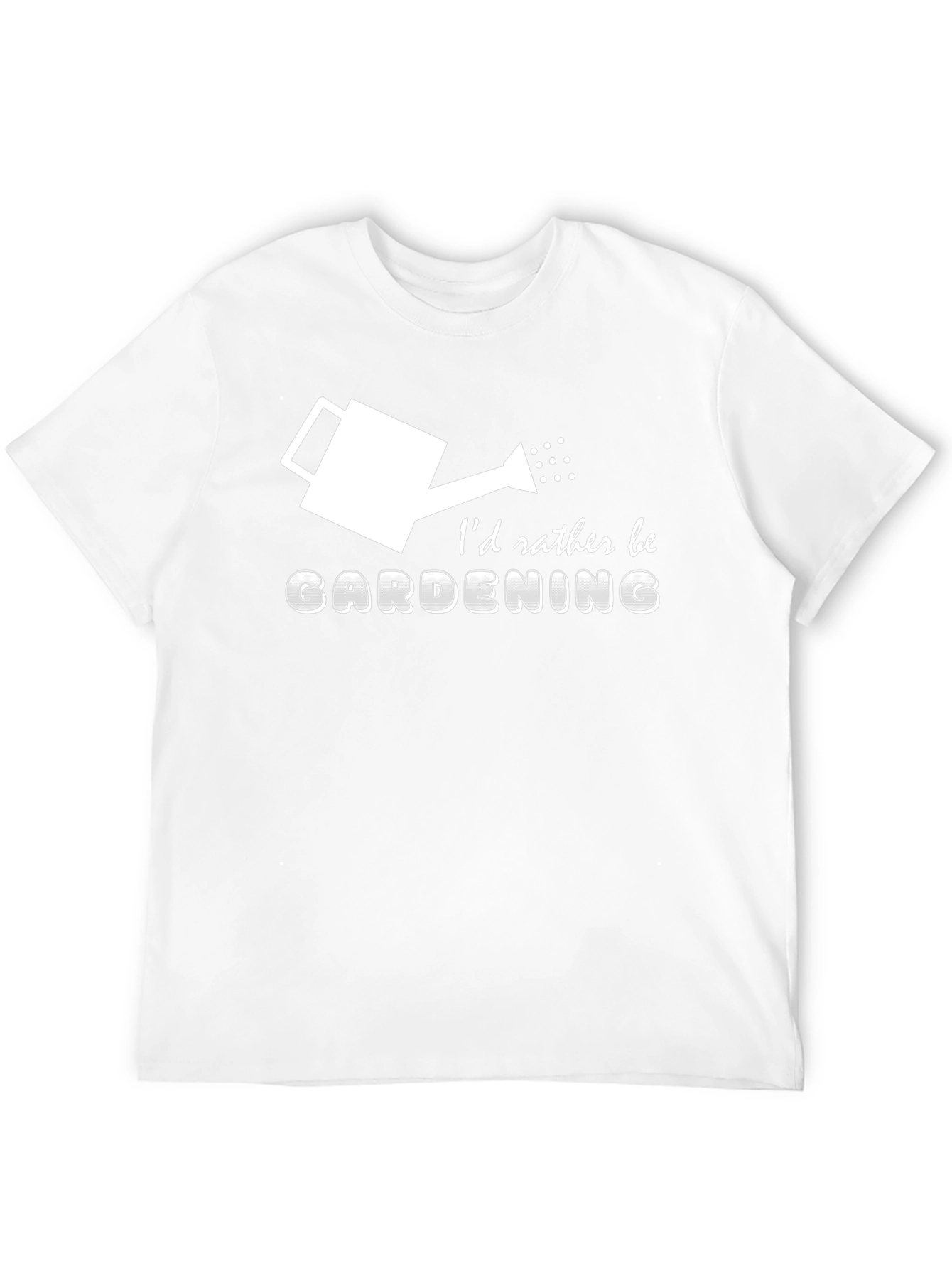 Gardening T-Shirt: Id Rather Be Gardening