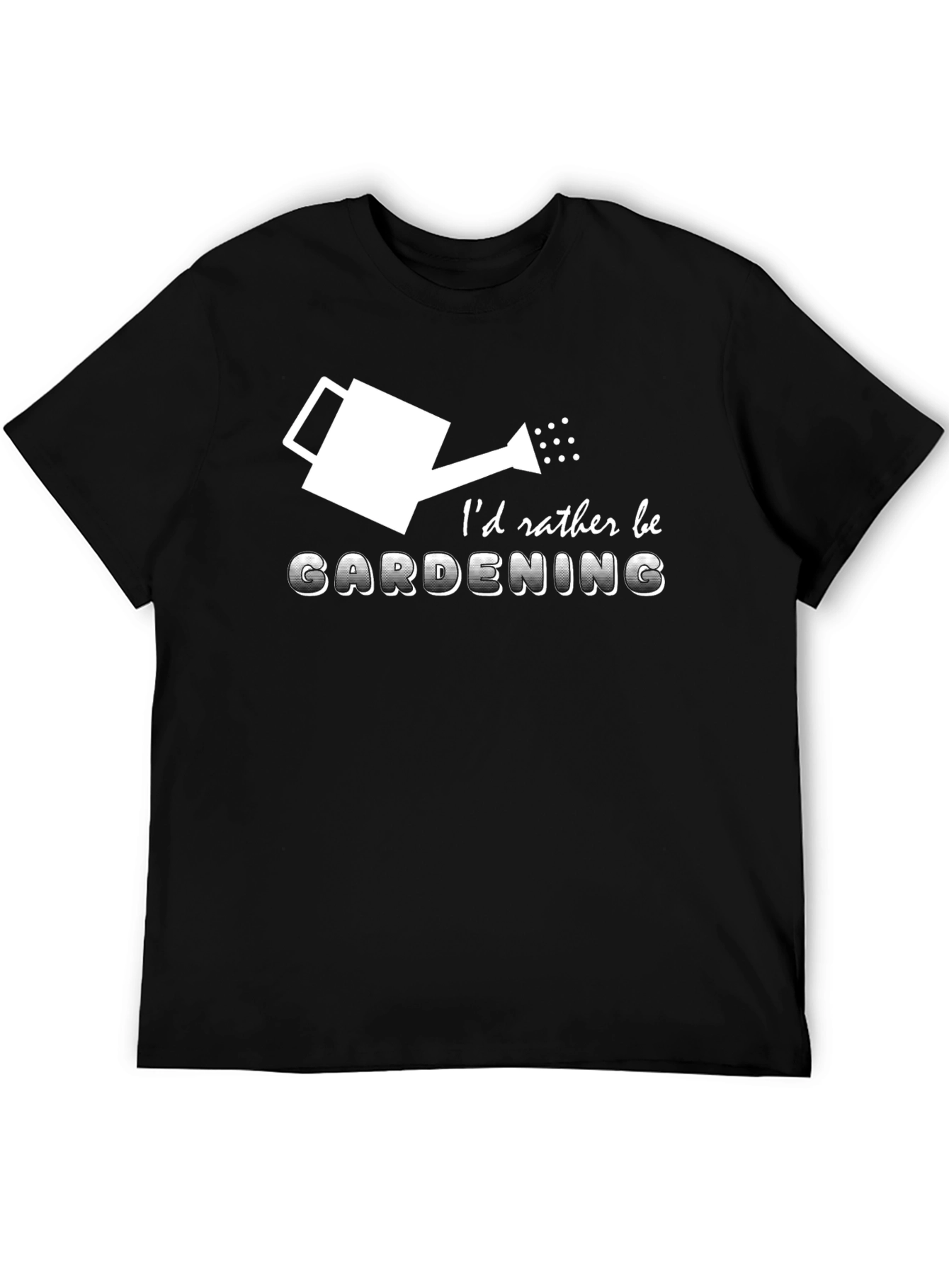 Gardening T-Shirt: Id Rather Be Gardening