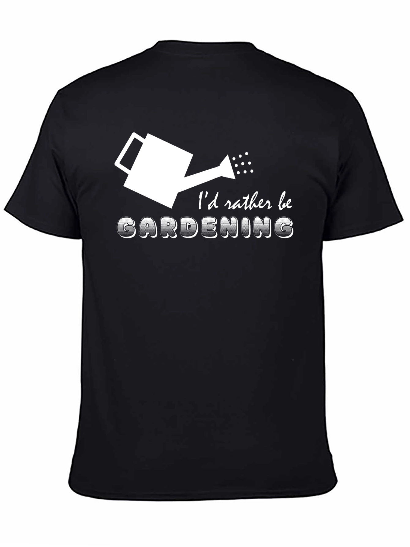 Gardening T-Shirt: Id Rather Be Gardening