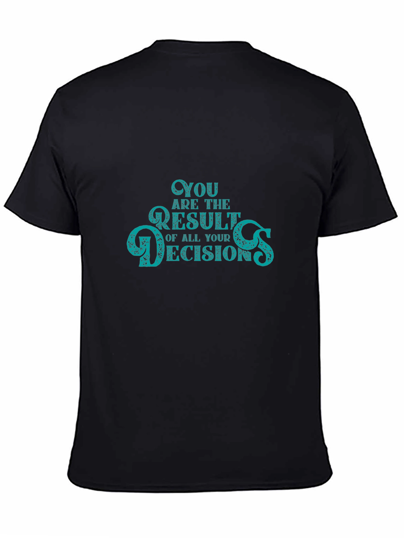 Decisions T-Shirt -  Black Crew Neck Tee