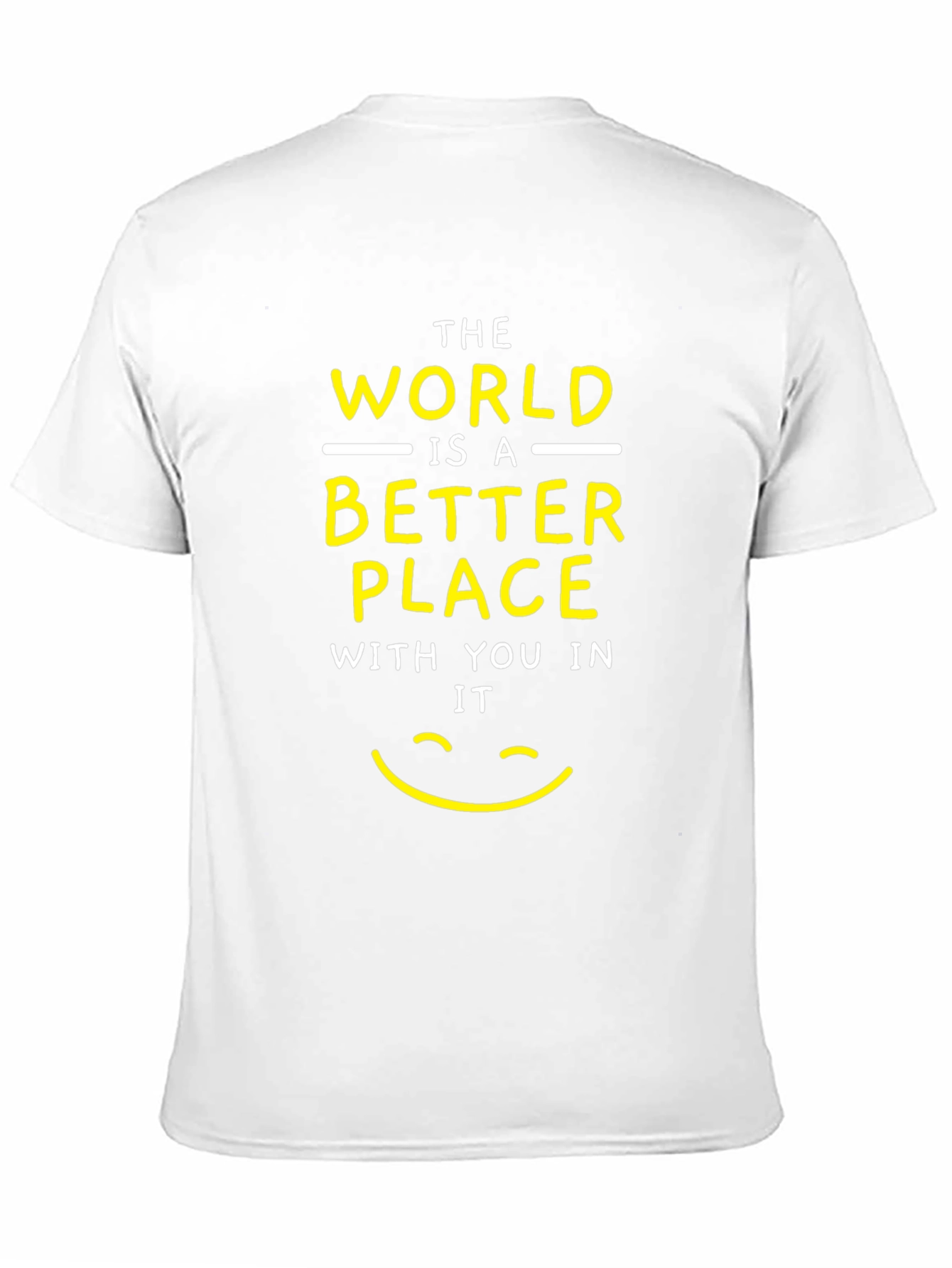 Positive Message T-Shirt - Better Place