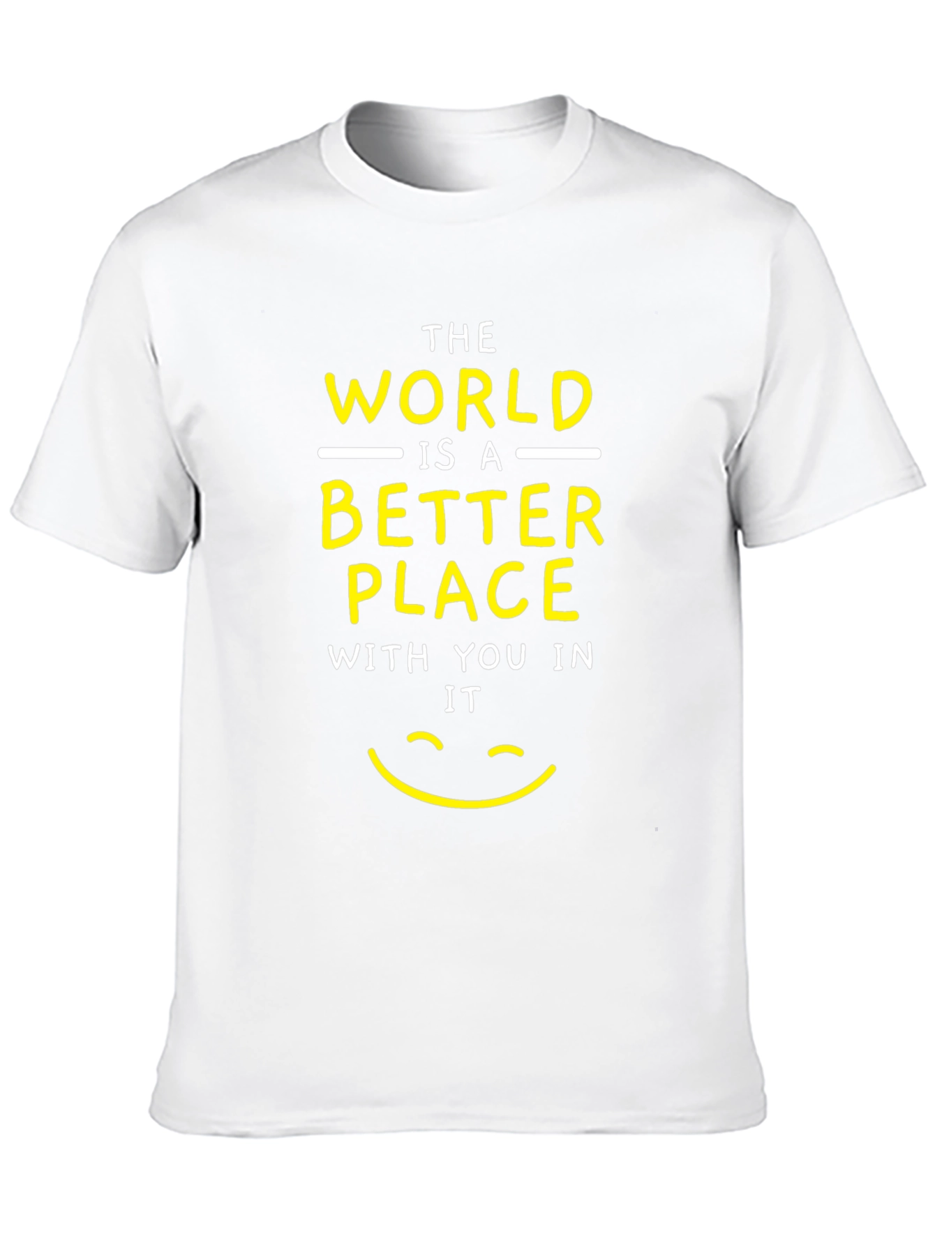 Positive Message T-Shirt - Better Place