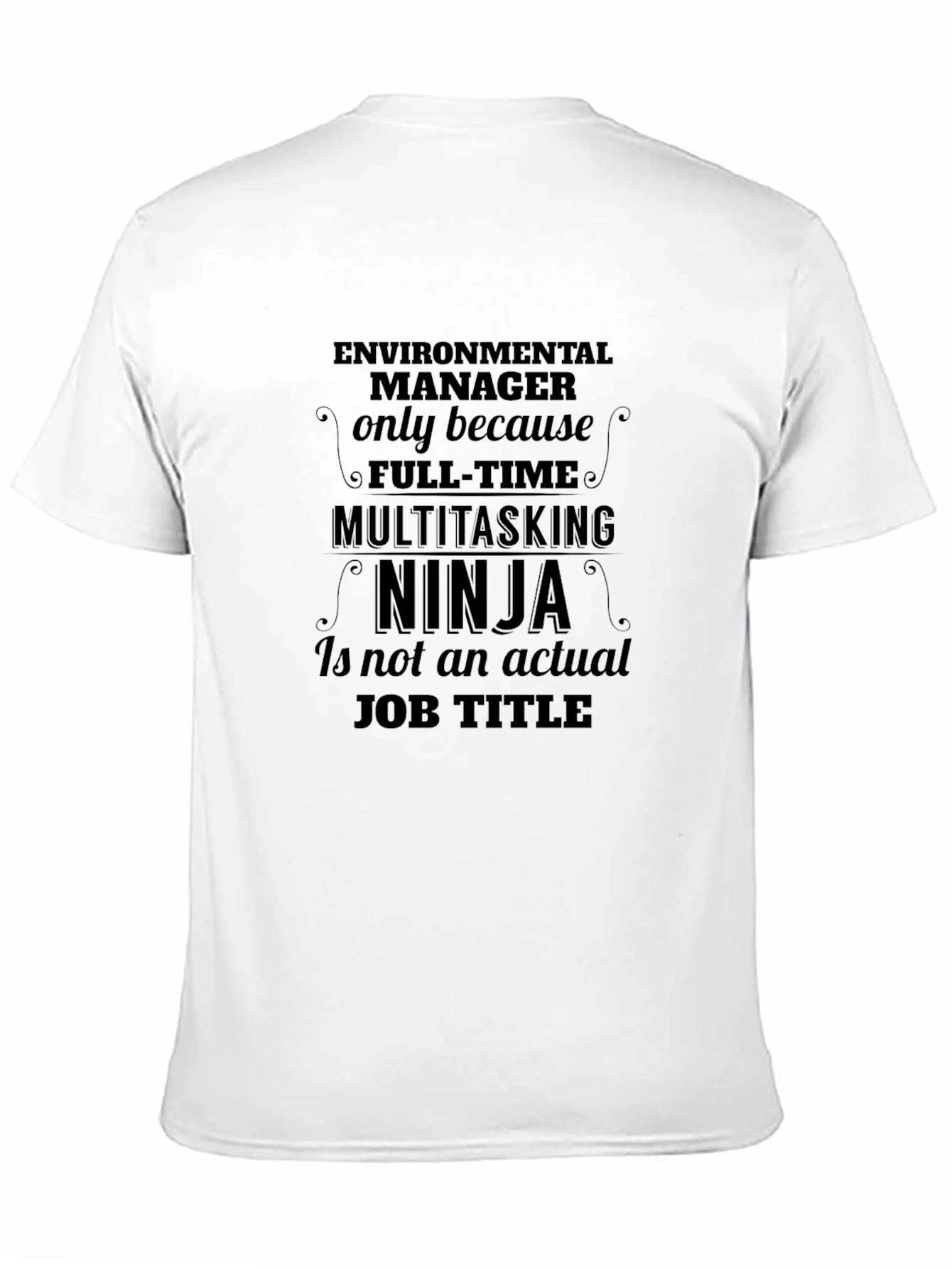 Environmental Manager Multitasking Ninja T-Shirt