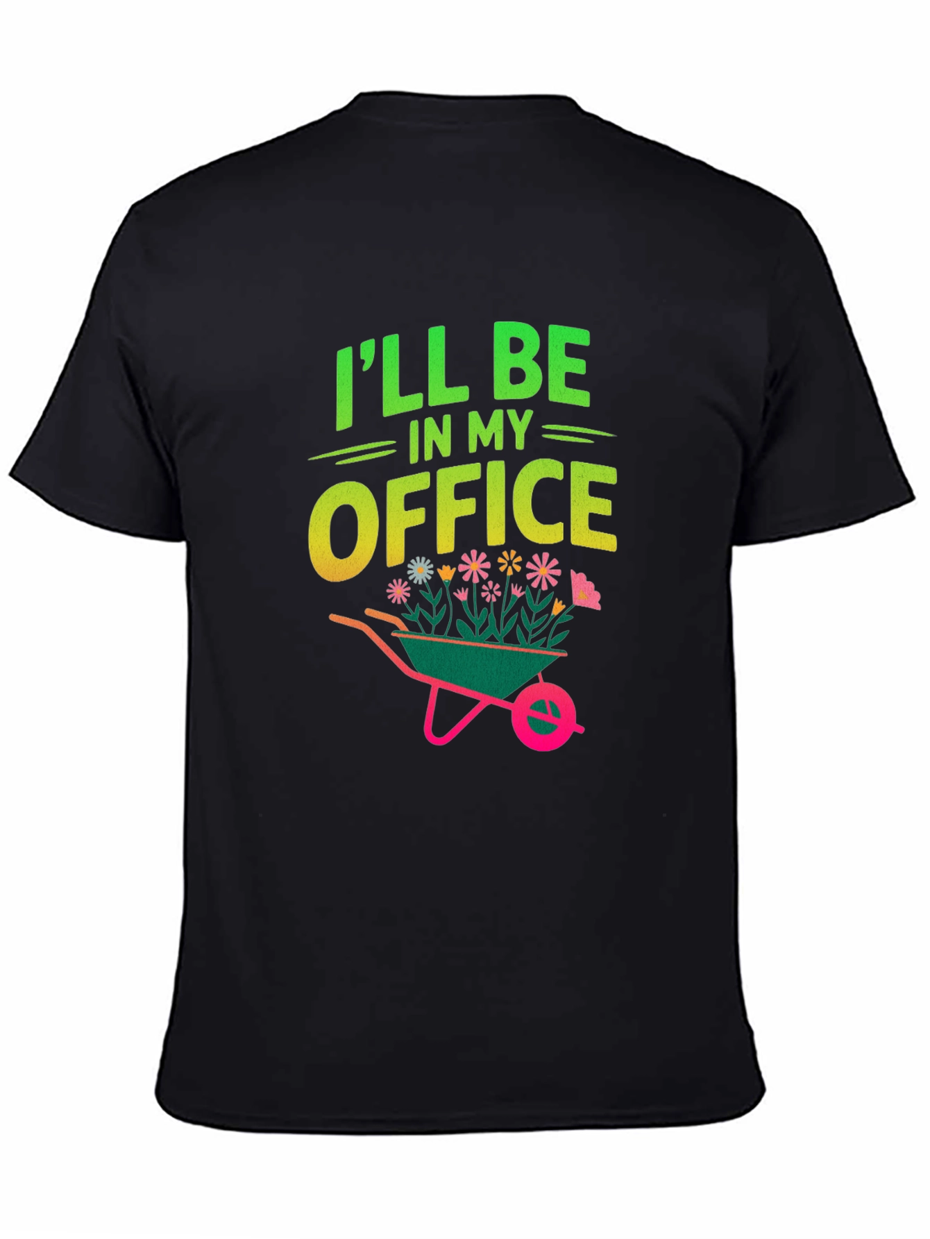 Gardeners Office T-Shirt - Ill Be In My Office
