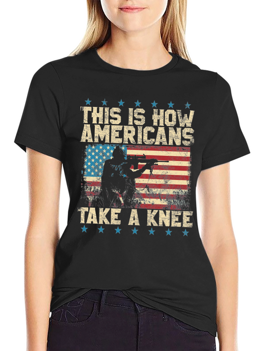 American Pride T-Shirt: This is How Americans Take a Knee