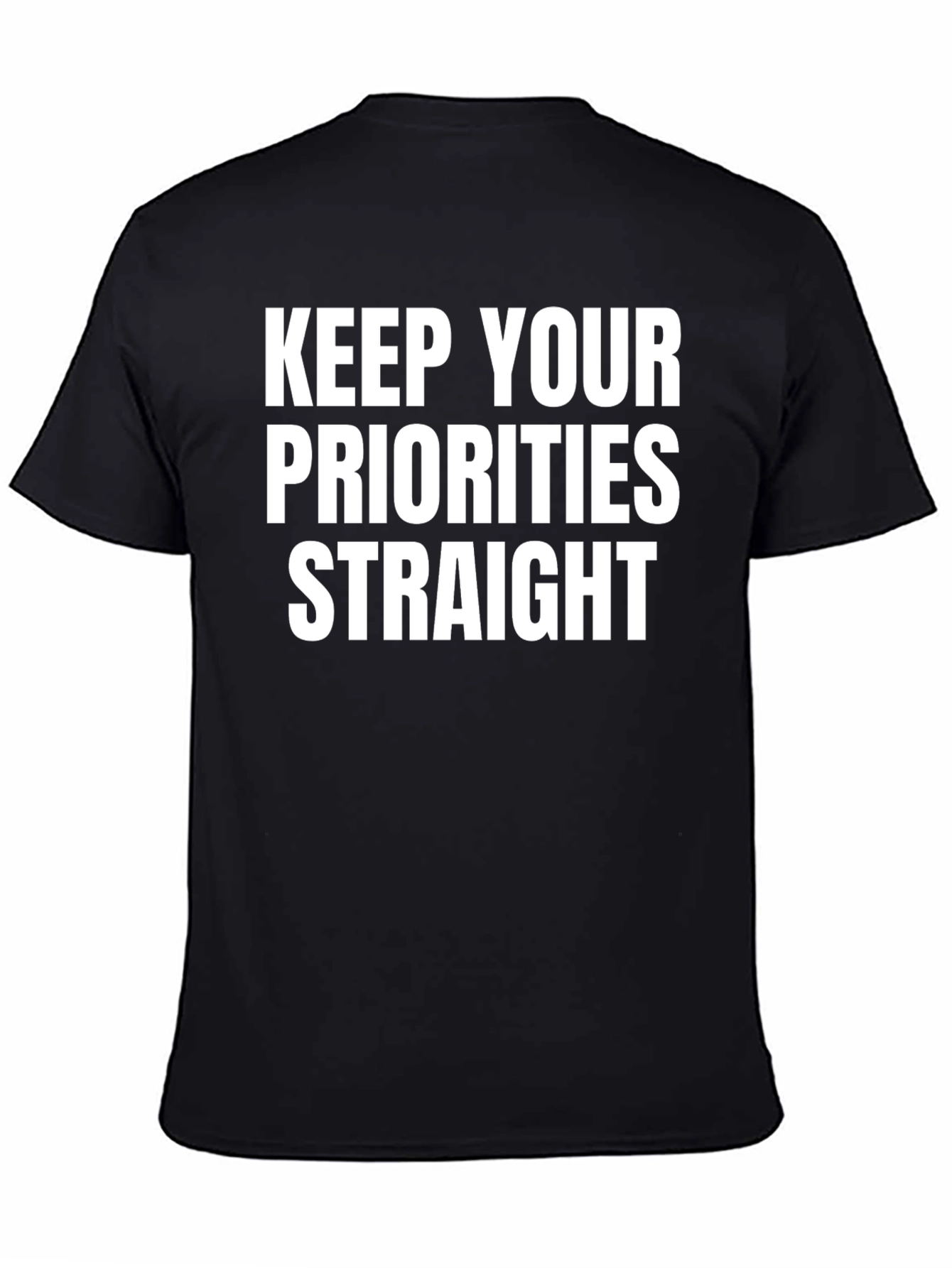 Keep Your Priorities Straight Black Tee