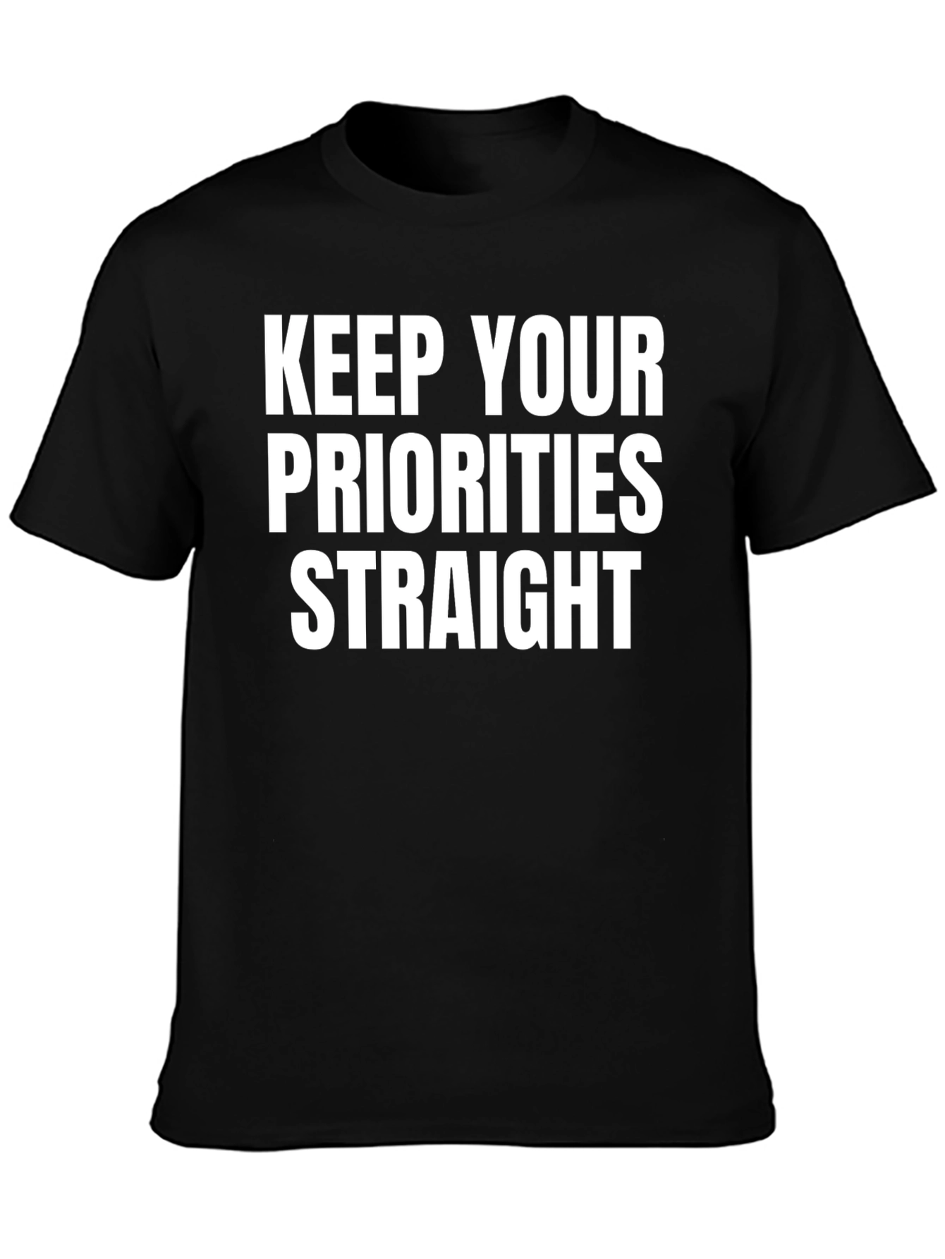 Keep Your Priorities Straight Black Tee