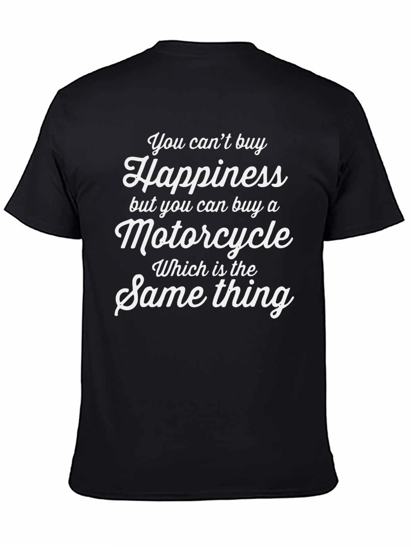 Funny Motorcycle T-Shirt - Happiness Same Thing