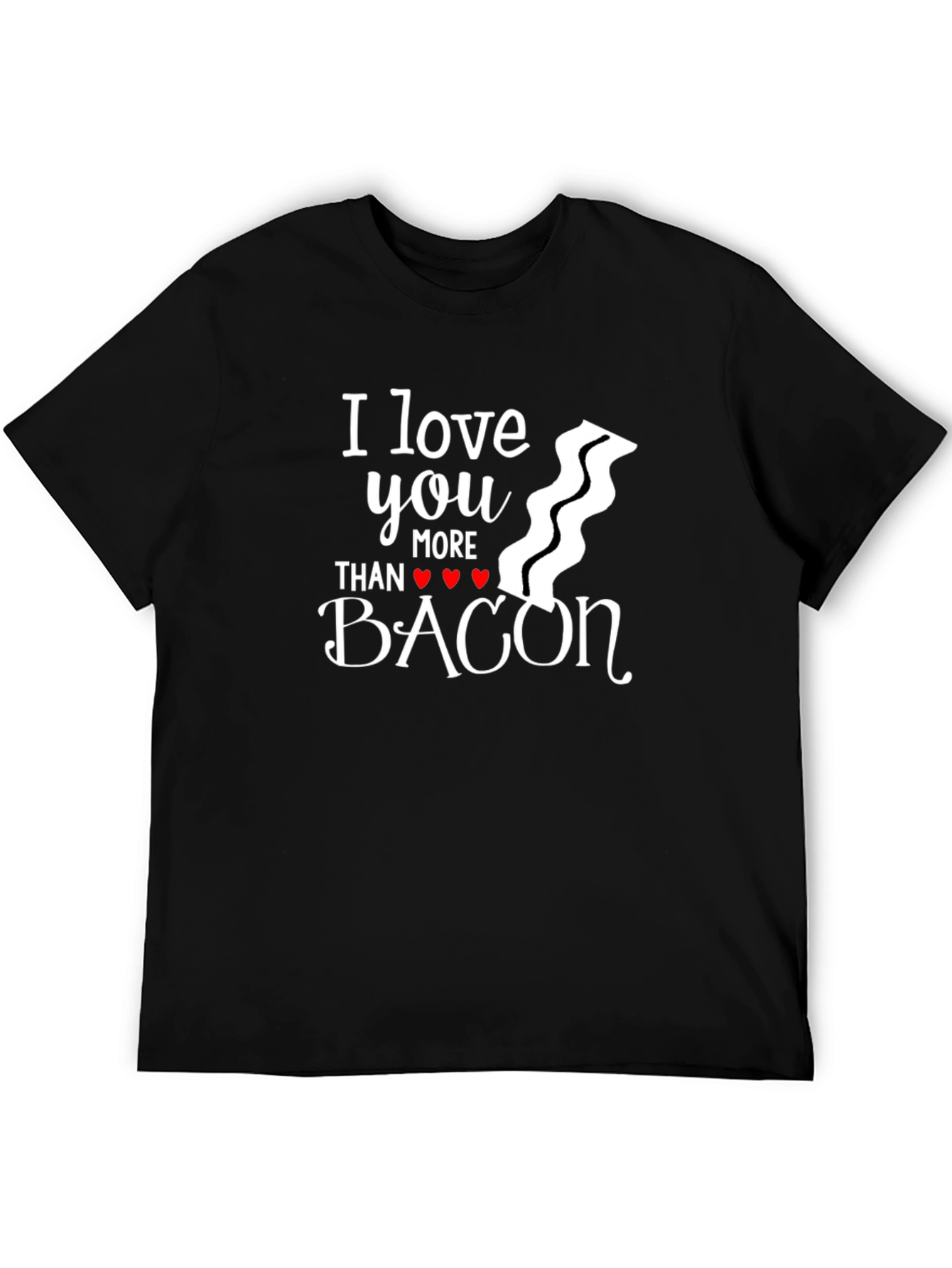 I Love You More Than Bacon Graphic Tee