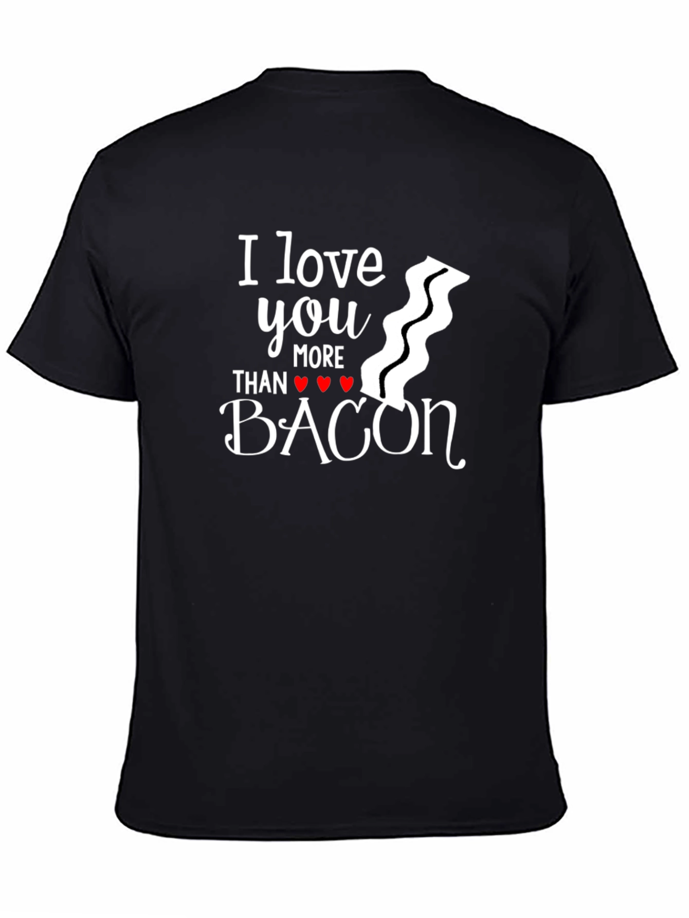 I Love You More Than Bacon Graphic Tee
