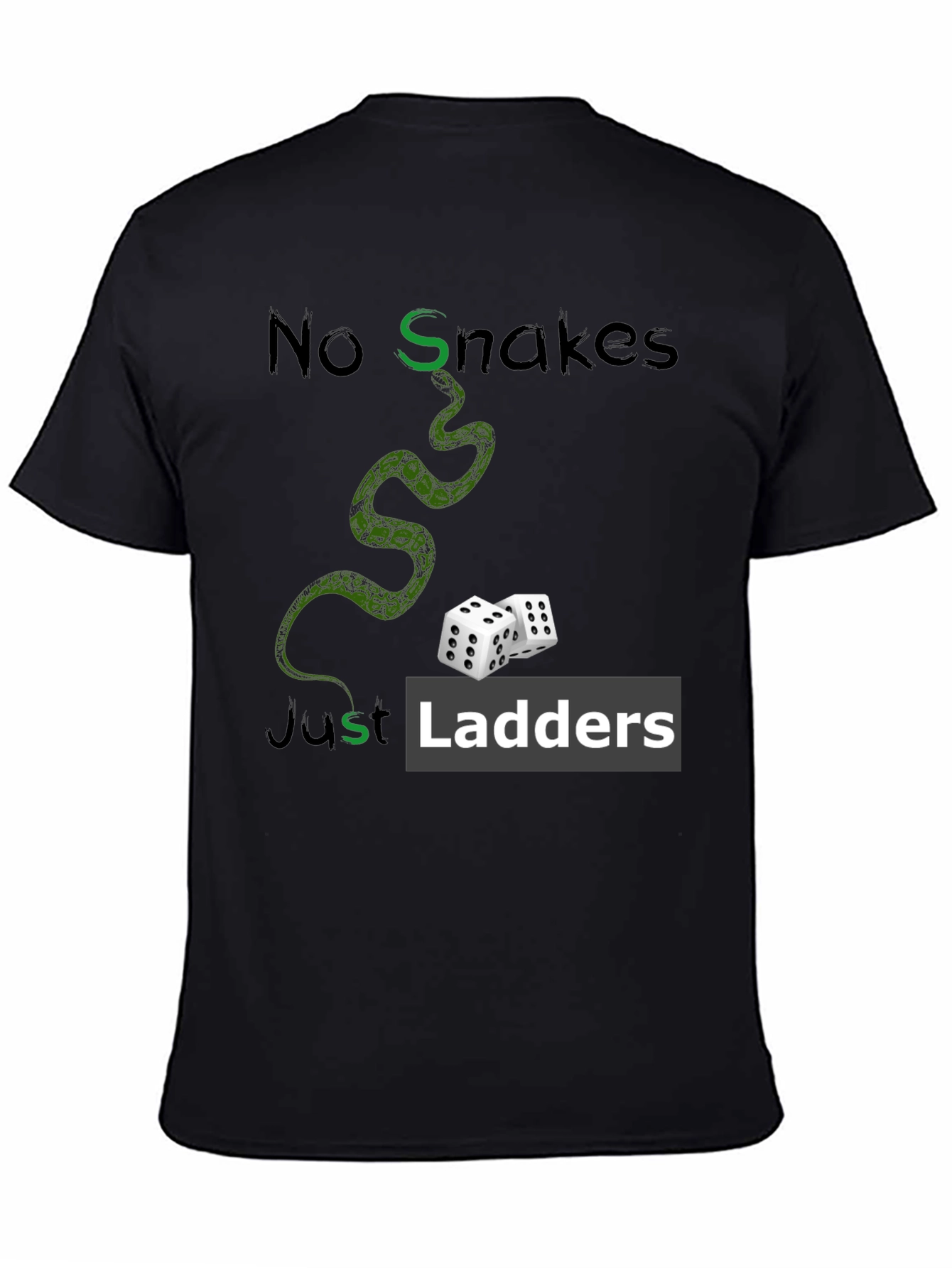 No Snakes Just Ladders Graphic T-Shirt