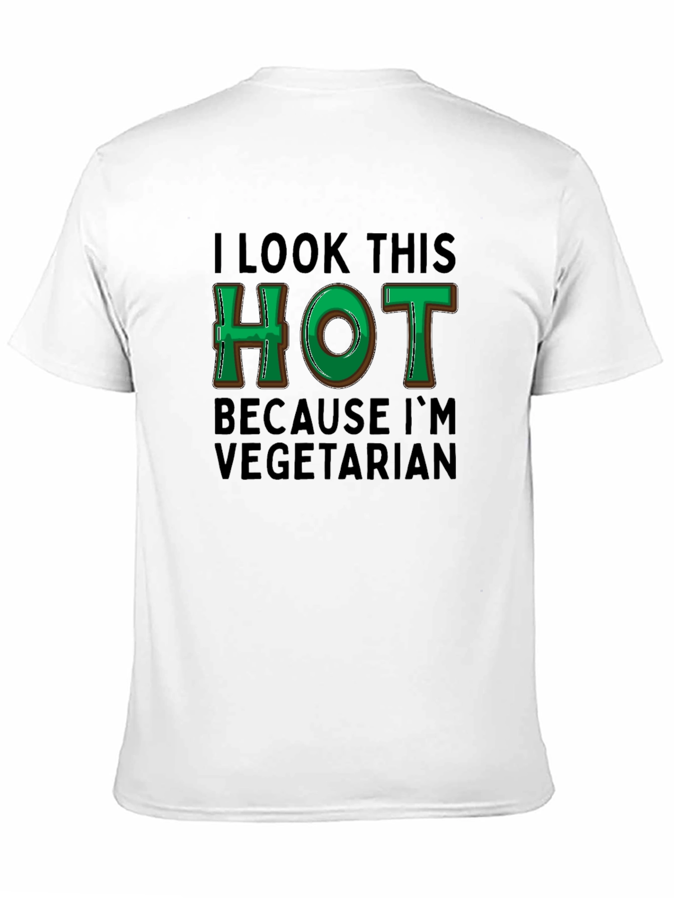I Look This Hot Vegetarian T-Shirt
