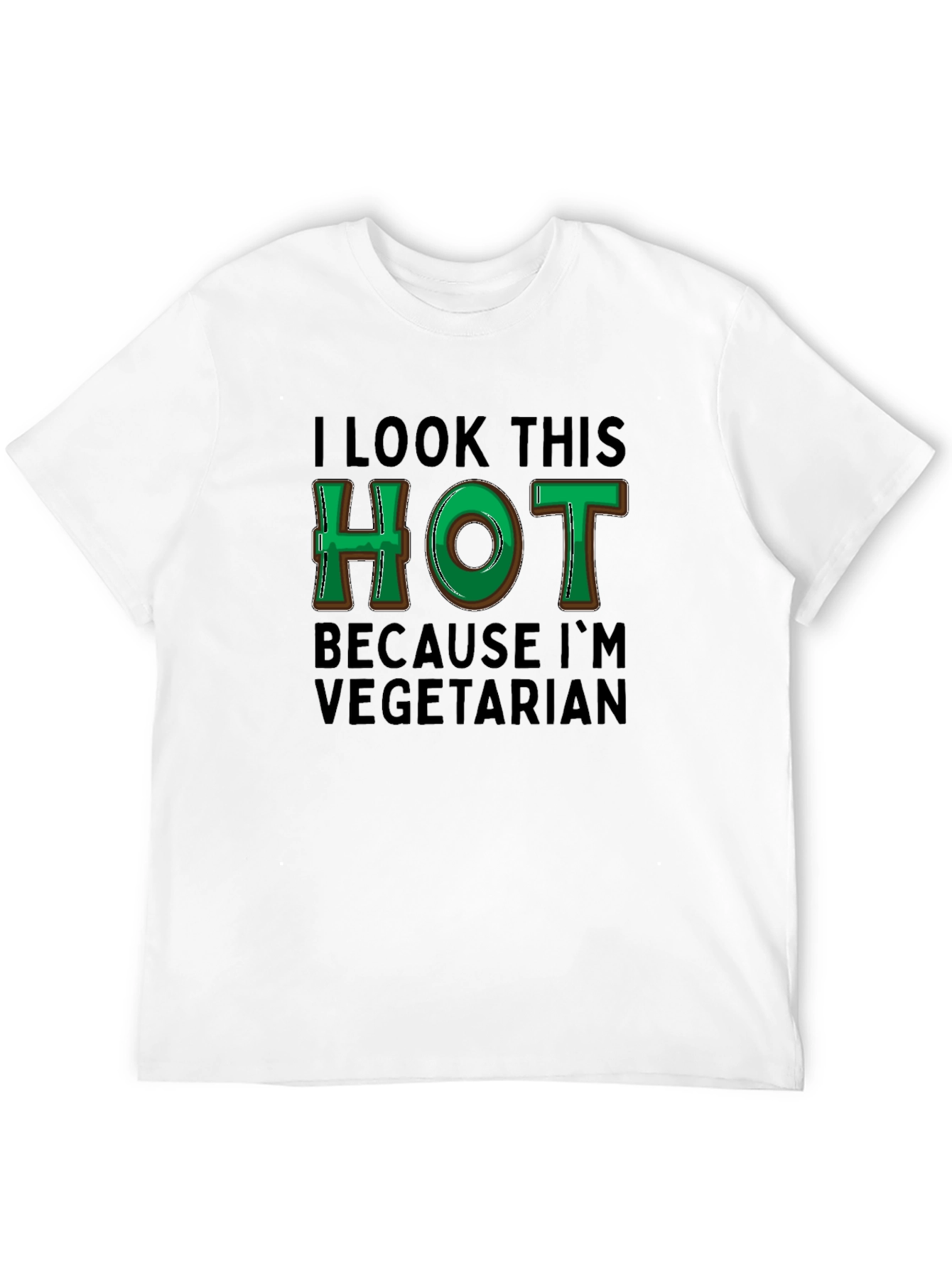 I Look This Hot Vegetarian T-Shirt
