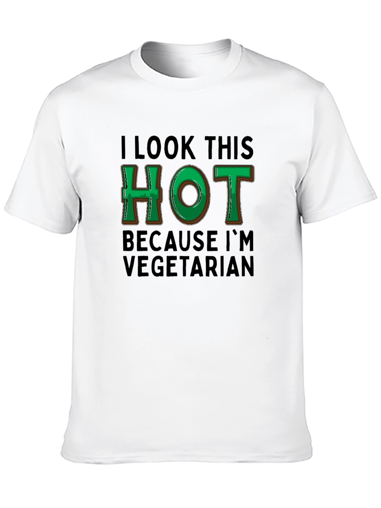 I Look This Hot Vegetarian T-Shirt