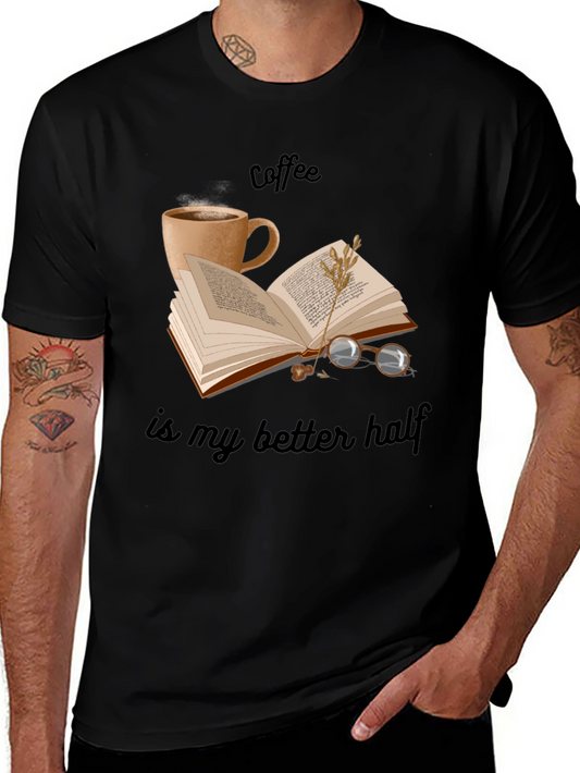 Coffee is My Better Half T-Shirt - Book Lover Apparel