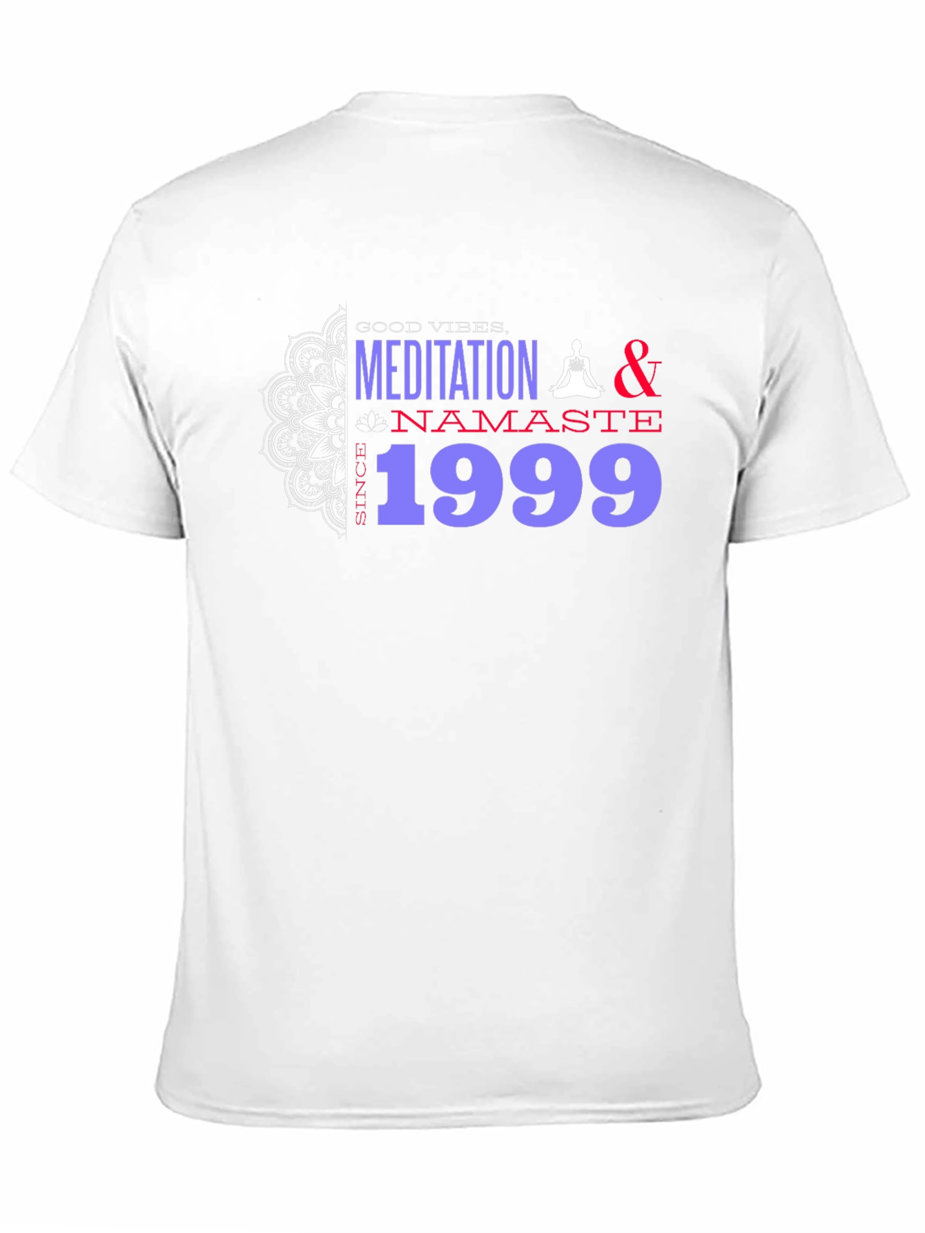 Meditation & Namaste Since 1999 T-Shirt