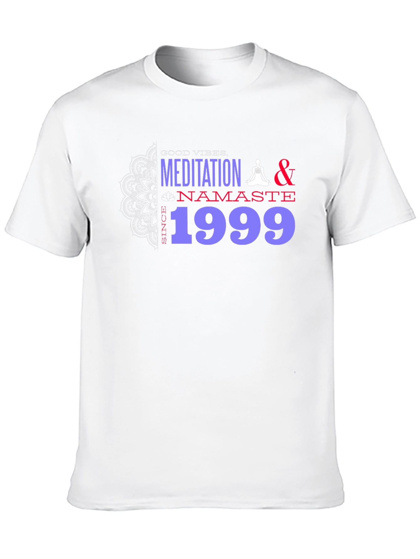 Meditation & Namaste Since 1999 T-Shirt