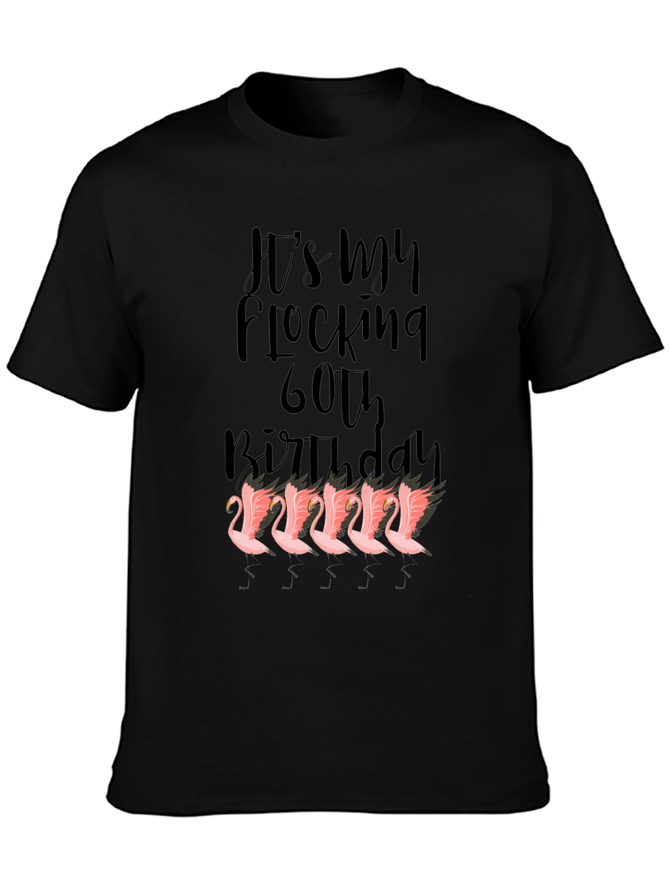 Funny 60th Birthday Flamingo Graphic T-Shirt
