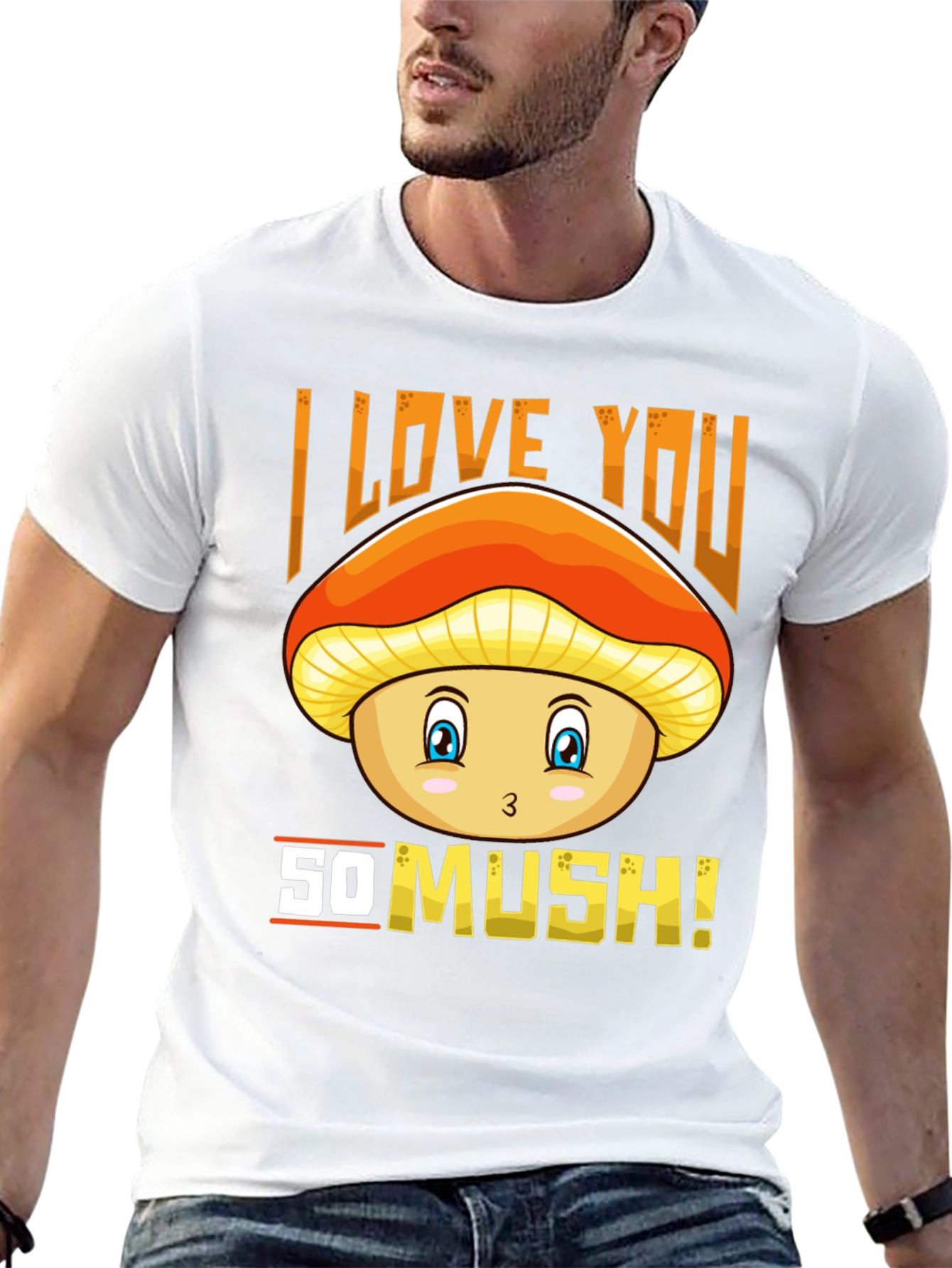 I Love You So Mush! Mushroom Graphic Tee