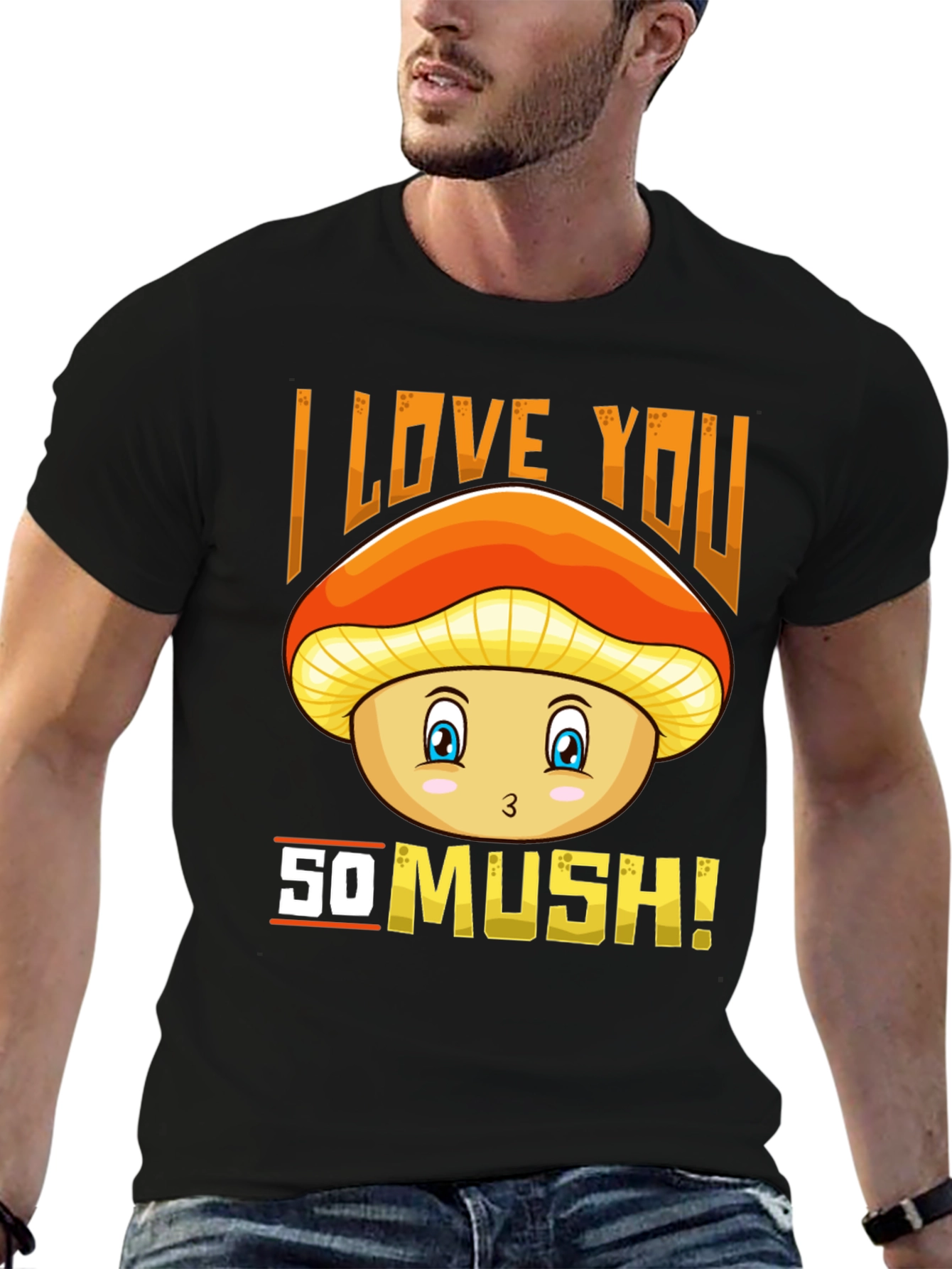 I Love You So Mush! Mushroom Graphic Tee