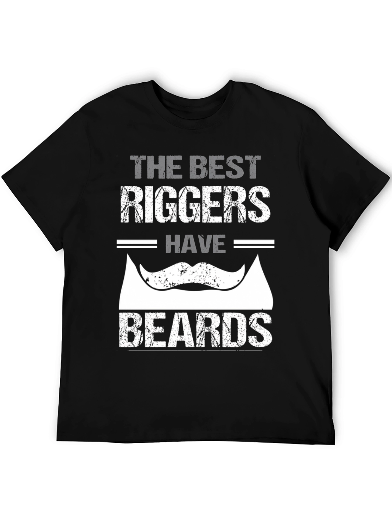 Best Riggers Have Beards Graphic T-Shirt