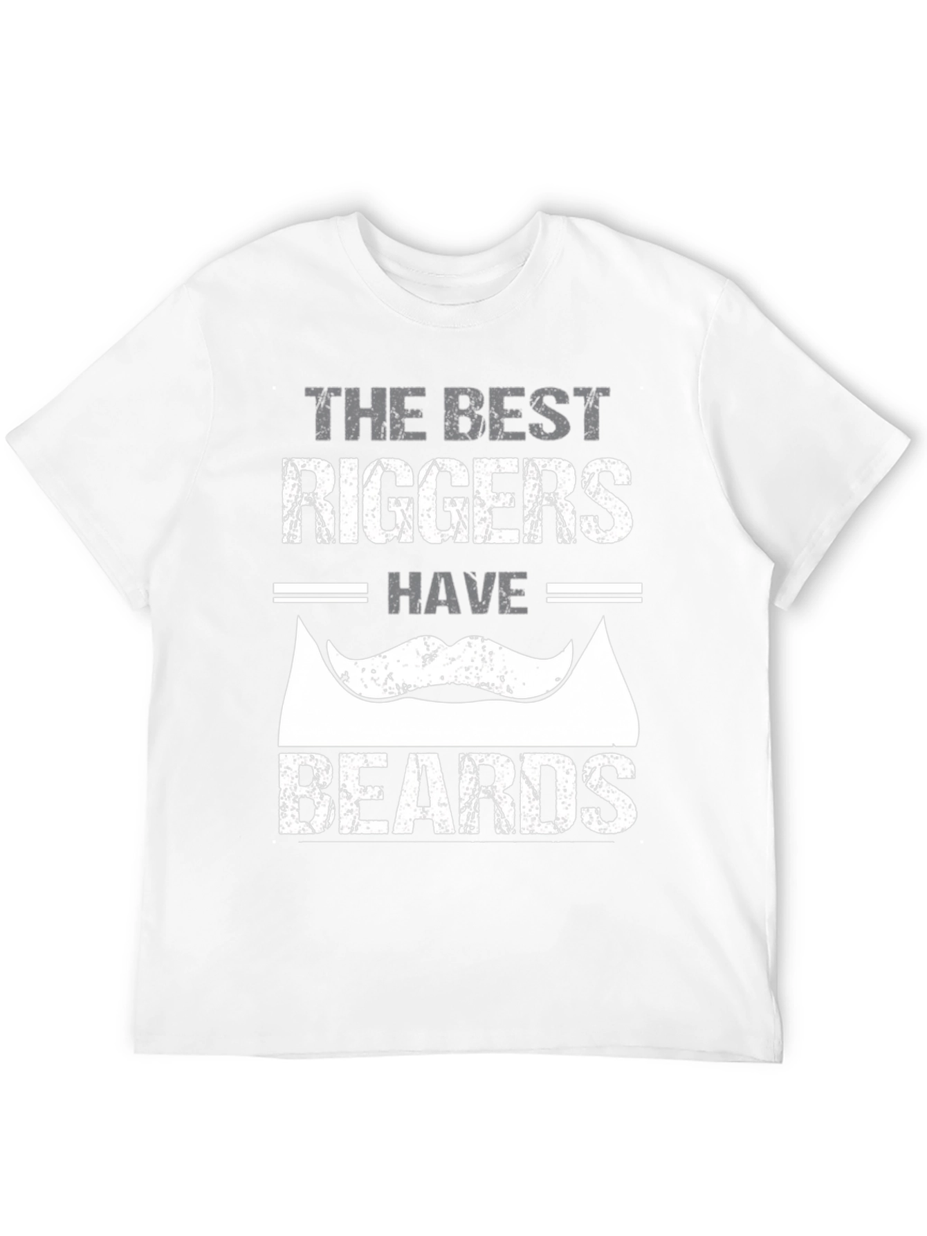 Best Riggers Have Beards Graphic T-Shirt