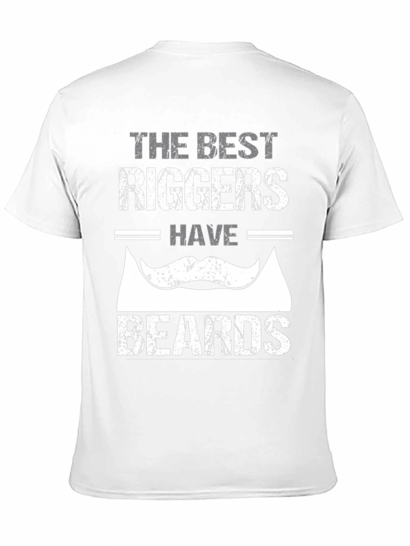 Best Riggers Have Beards Graphic T-Shirt