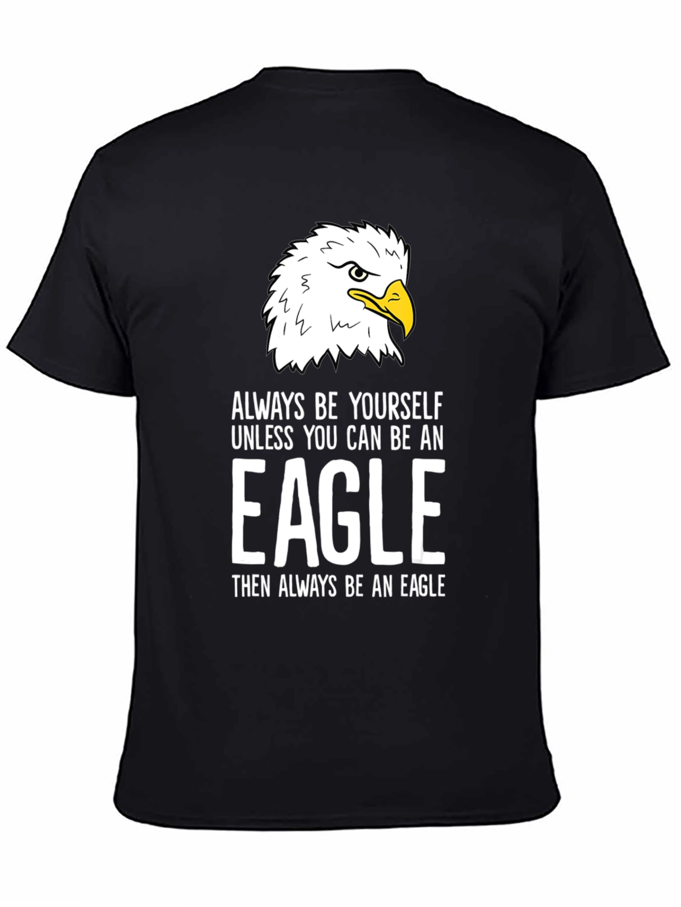 Eagle Graphic T-Shirt - Always Be Yourself