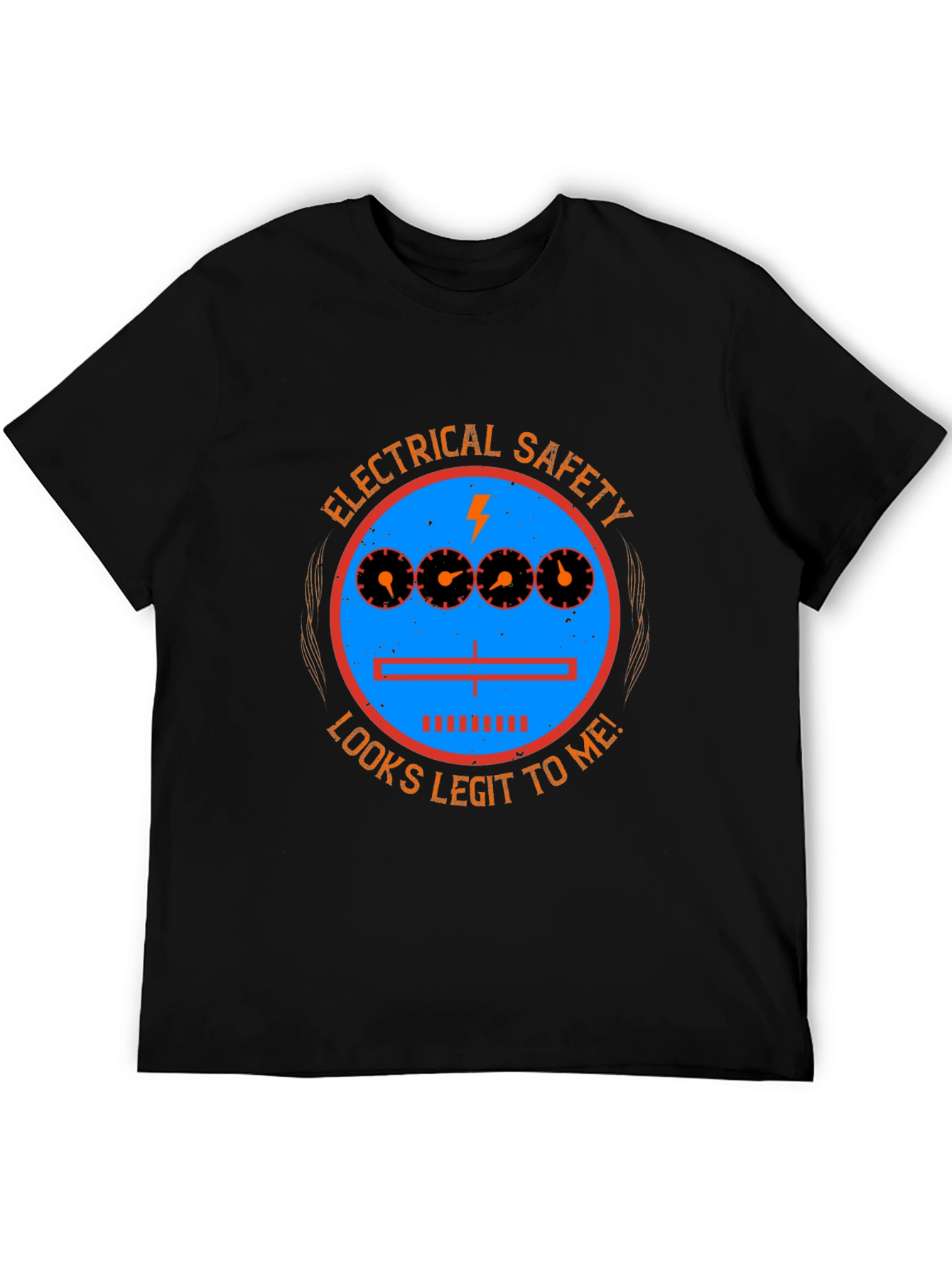 Electrical Safety Looks Legit T-Shirt