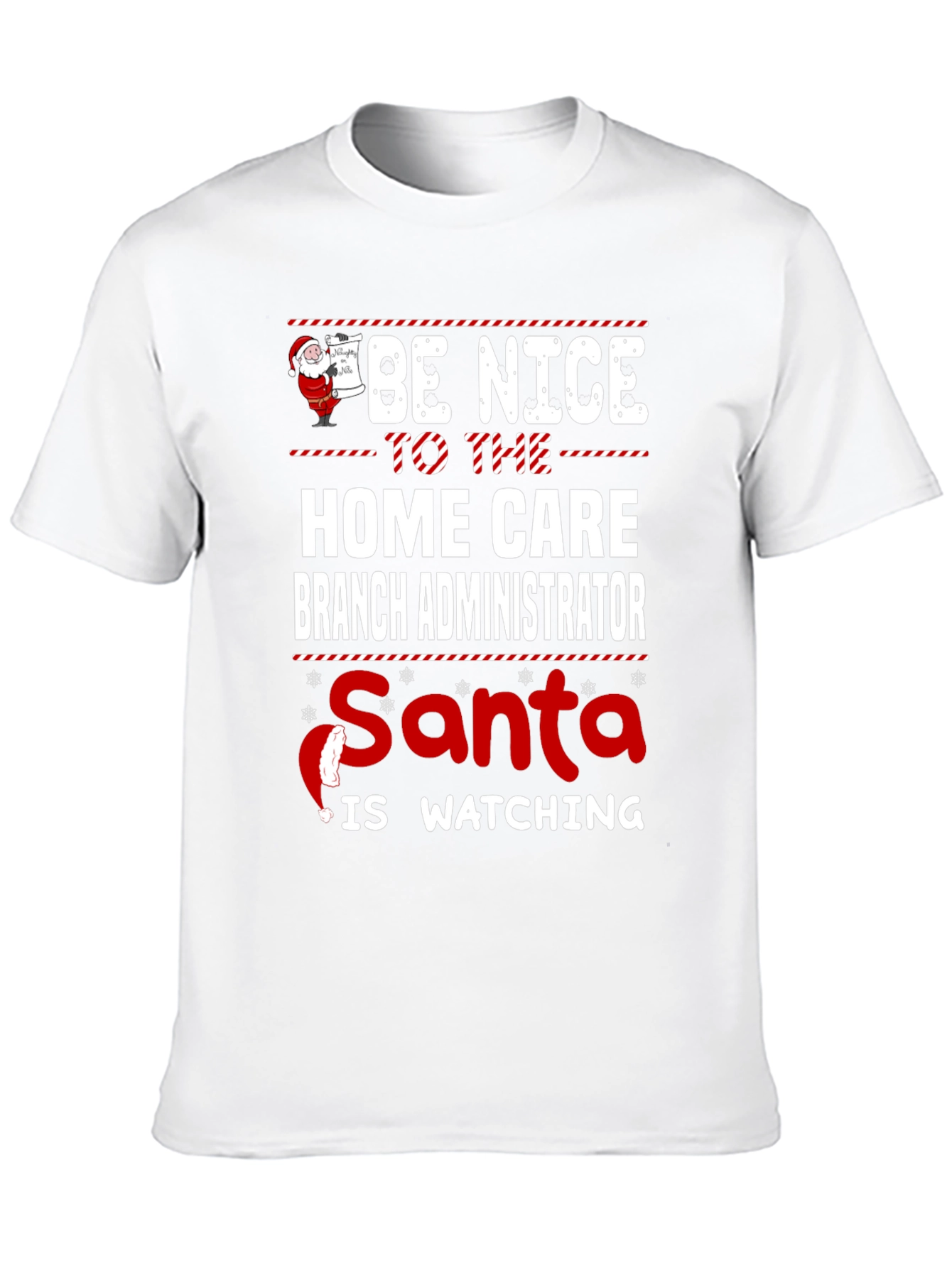 Funny Home Care Branch Administrator Santa Watching T-Shirt