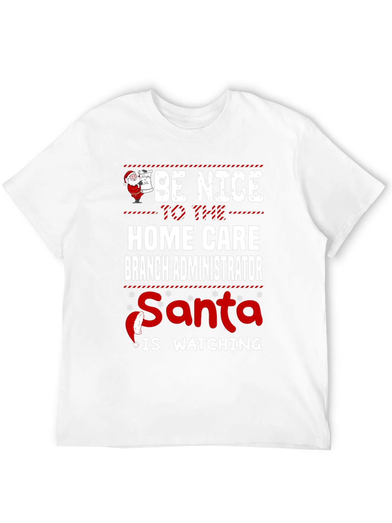 Funny Home Care Branch Administrator Santa Watching T-Shirt