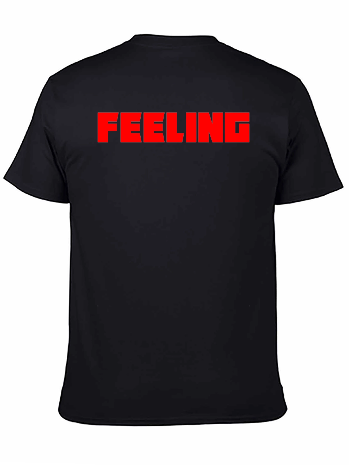 Feeling Tee - Bold Statement Black T-Shirt