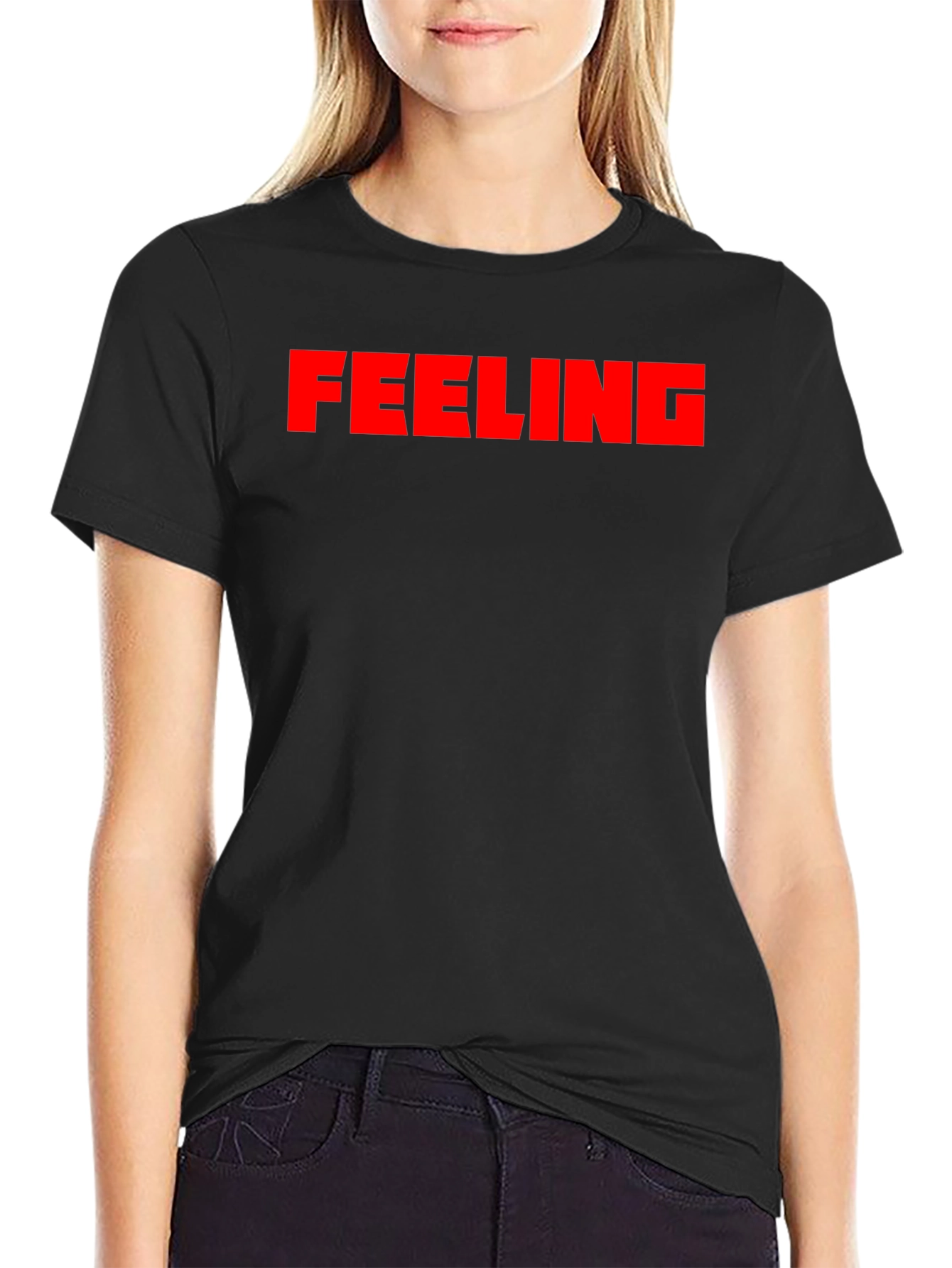 Feeling Tee - Bold Statement Black T-Shirt