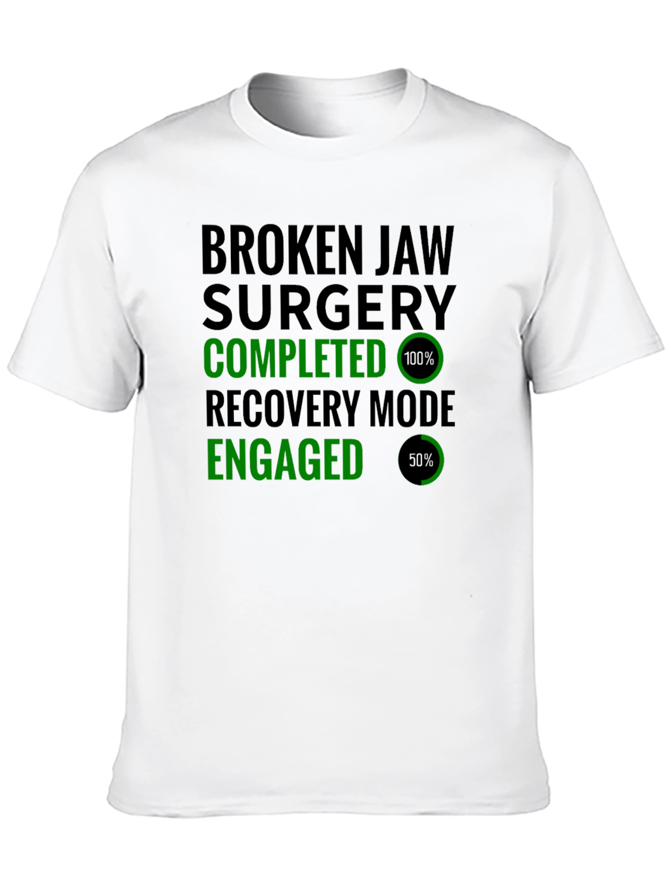 Broken Jaw Surgery Recovery Mode T-Shirt