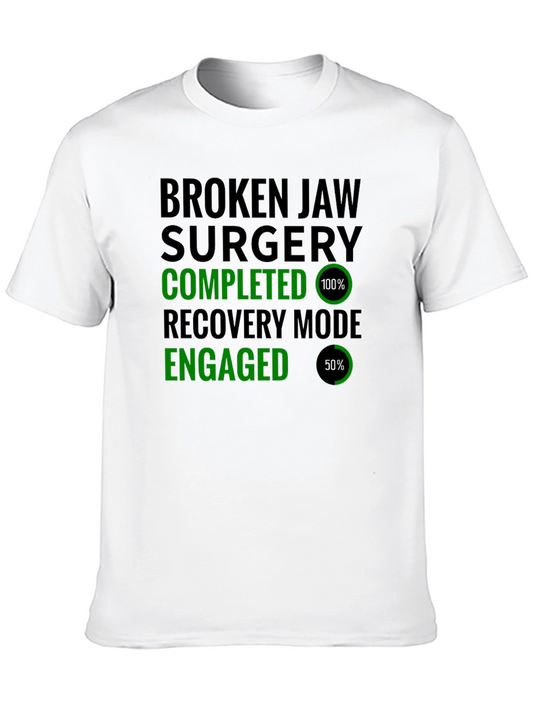 Broken Jaw Surgery Recovery Mode T-Shirt
