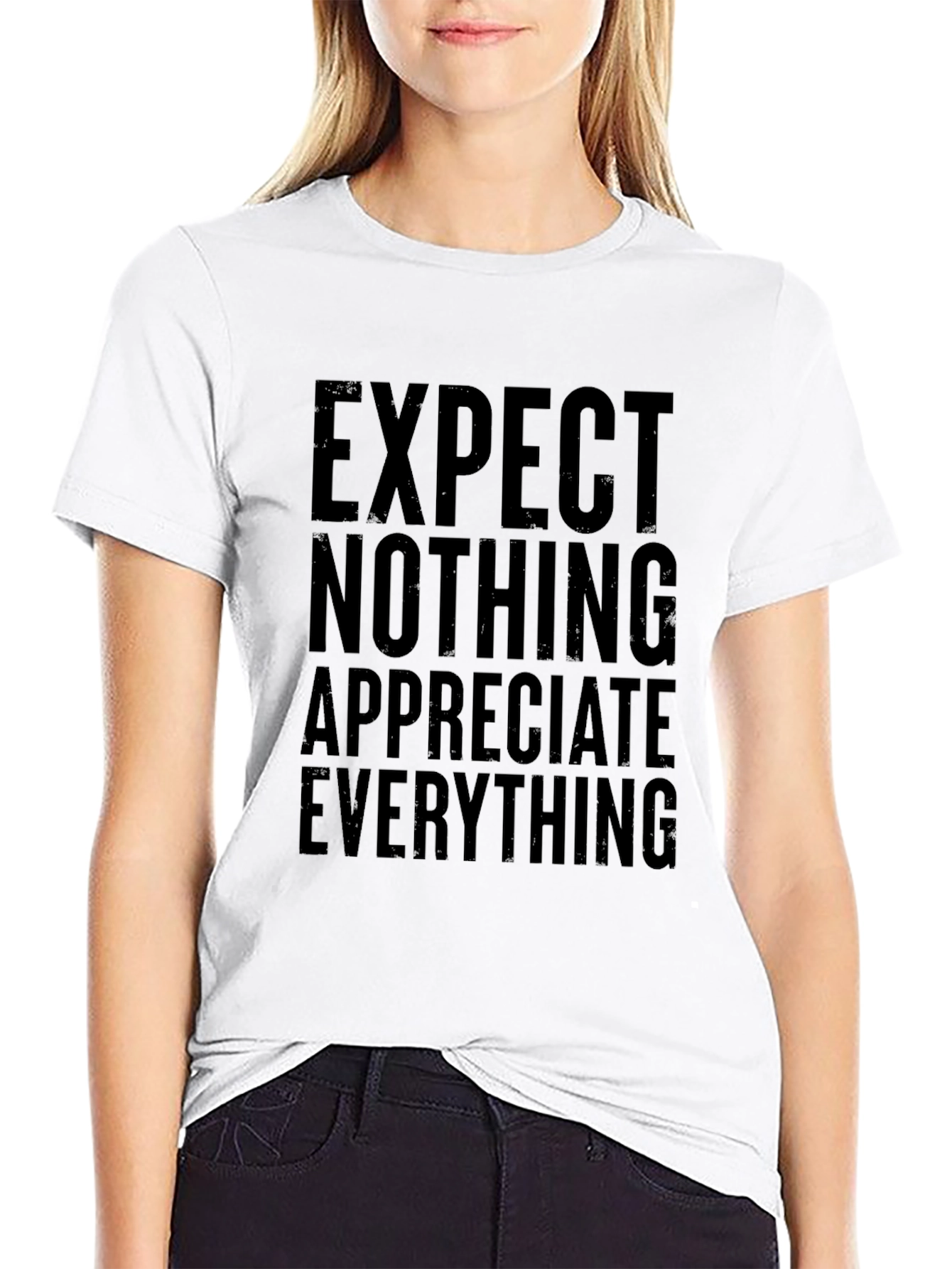 Inspirational T-Shirt: Expect Nothing Appreciate Everything - Black