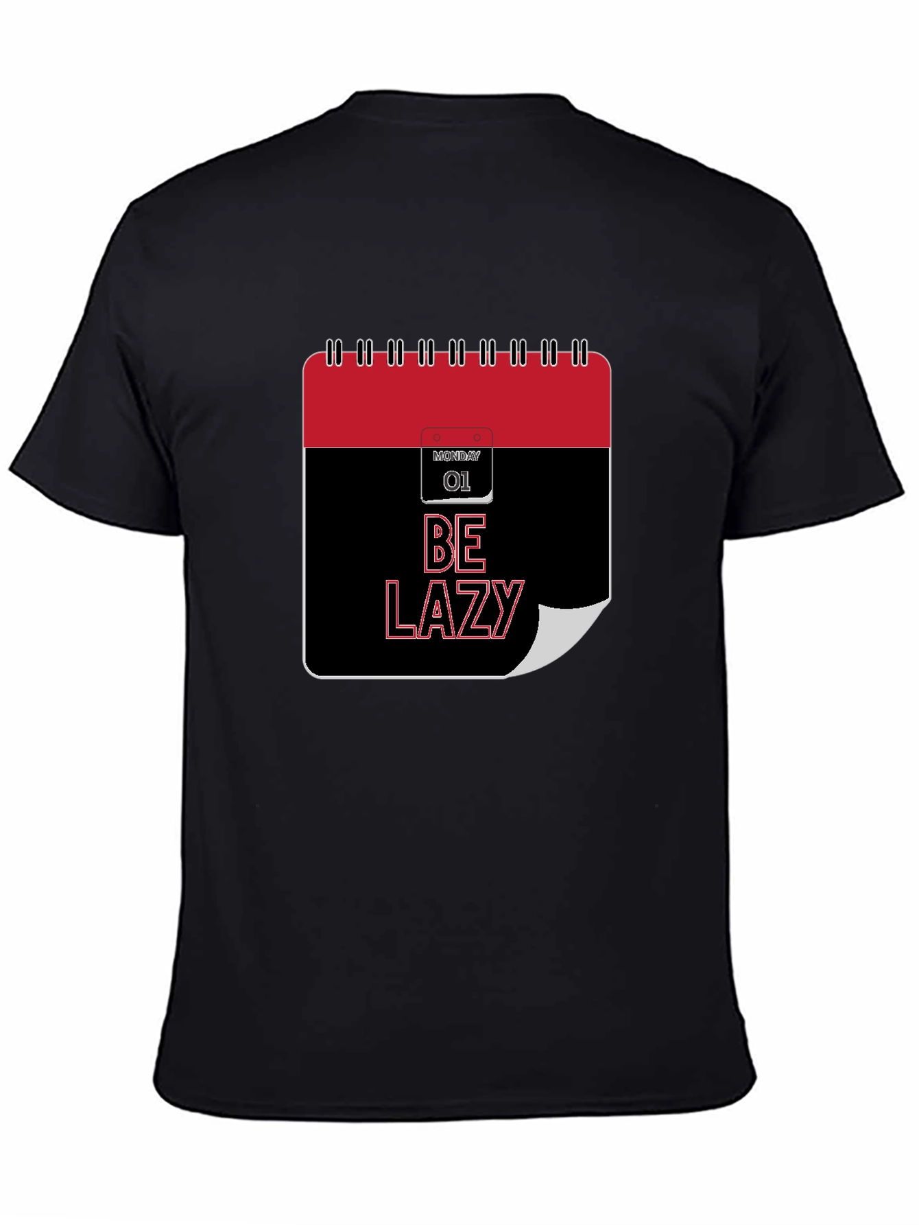 Be Lazy Monday T-Shirt