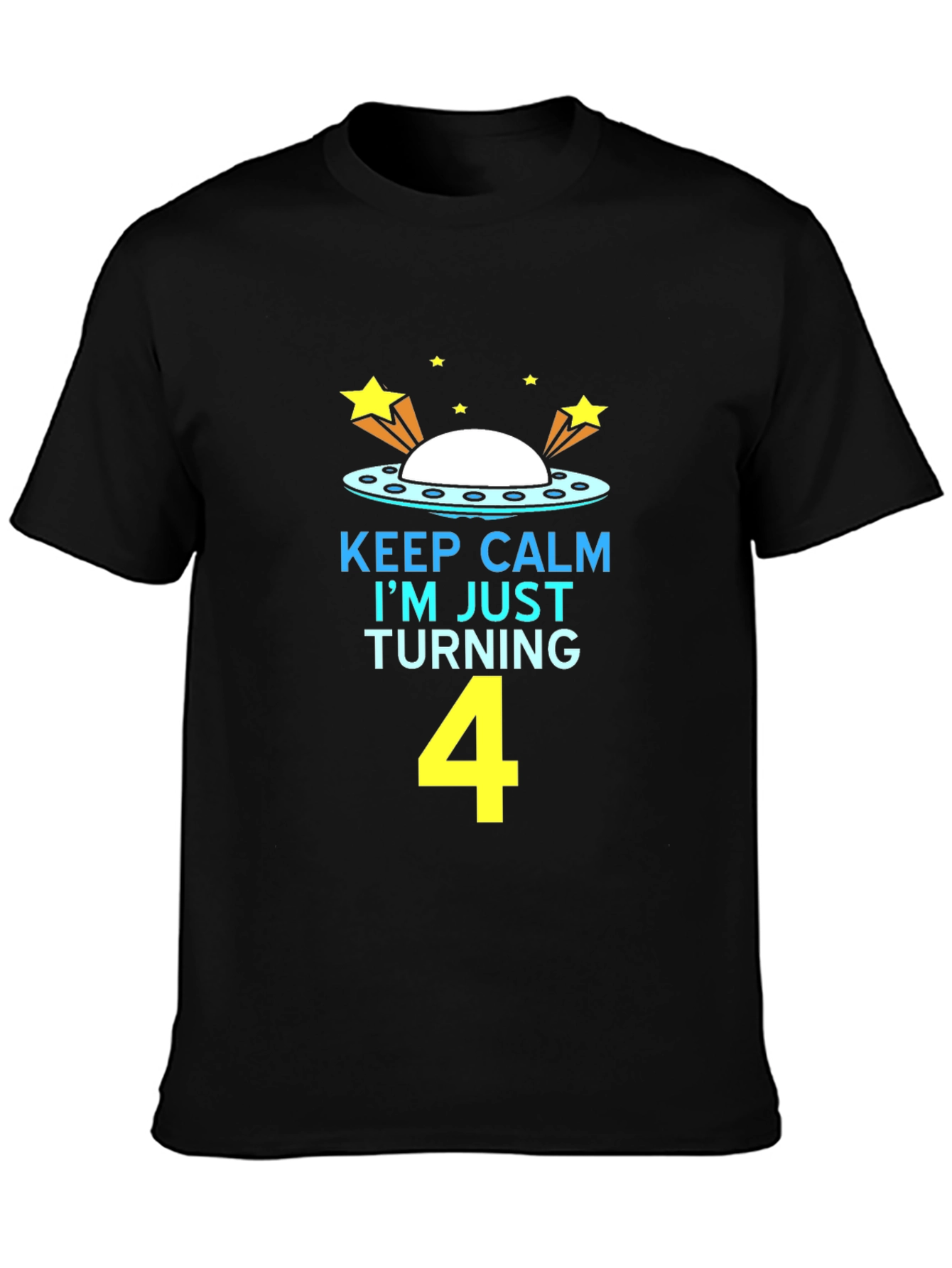 Keep Calm Im Turning 4 UFO Kids Birthday T-Shirt
