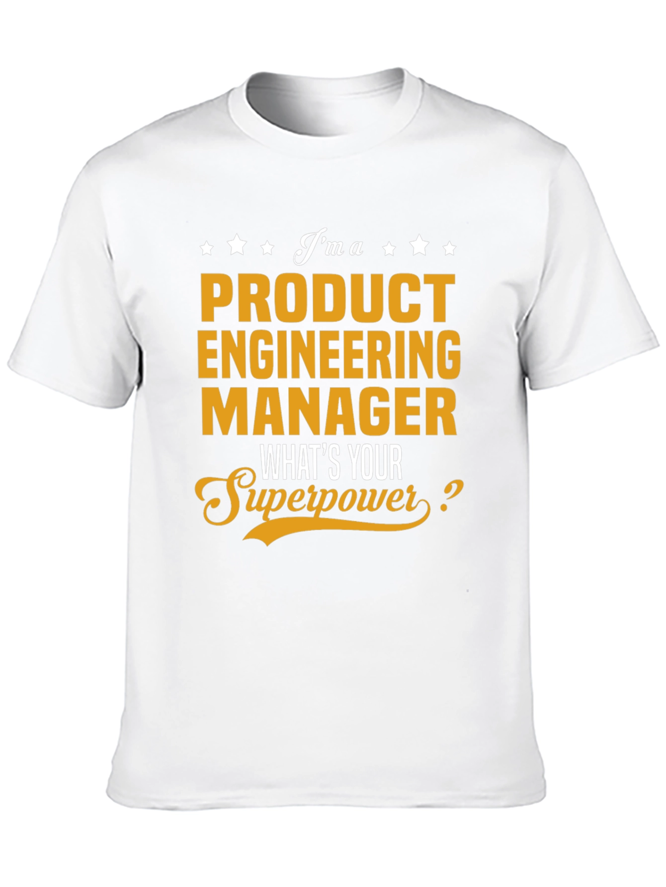Product Engineering Manager Superpower T-Shirt