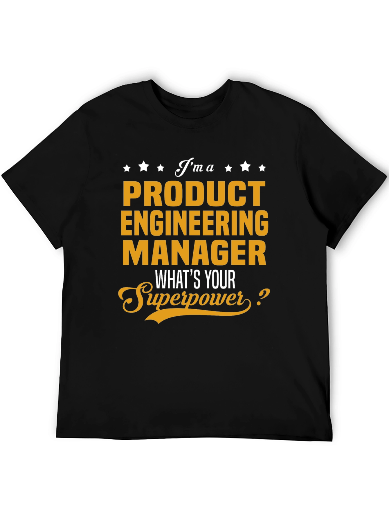 Product Engineering Manager Superpower T-Shirt