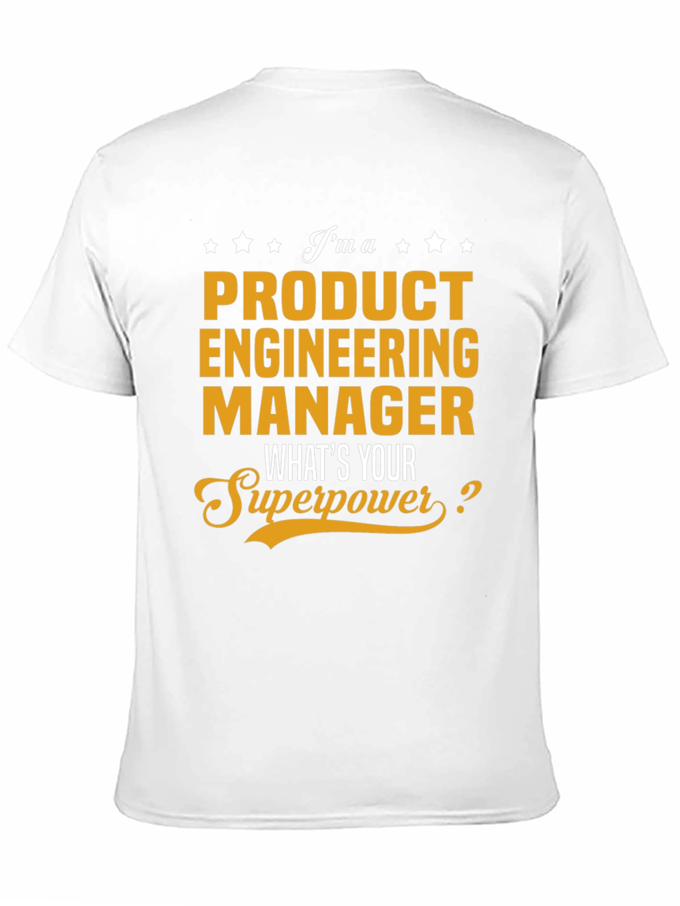 Product Engineering Manager Superpower T-Shirt