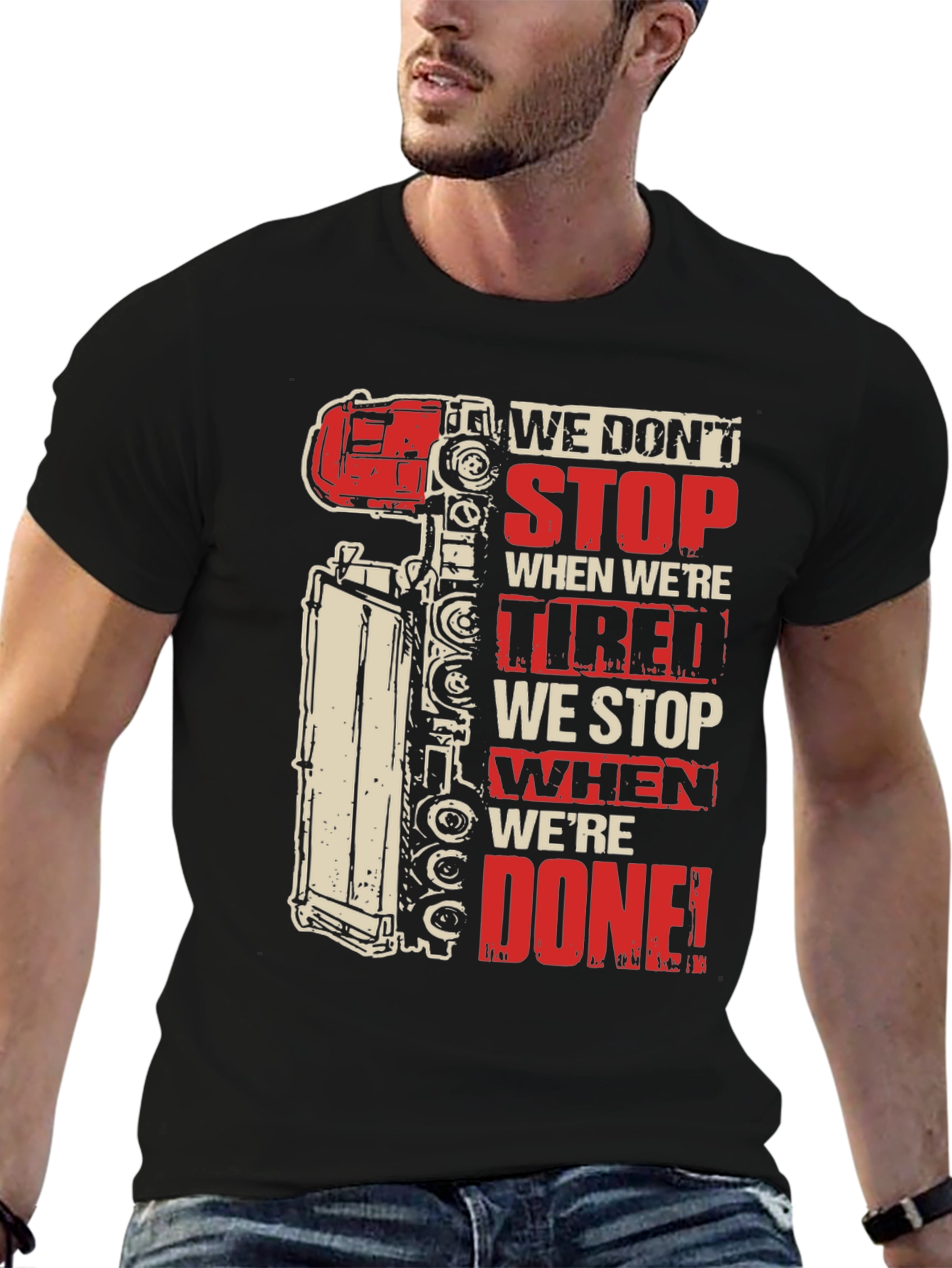 Trucker We Dont Stop Graphic T-Shirt