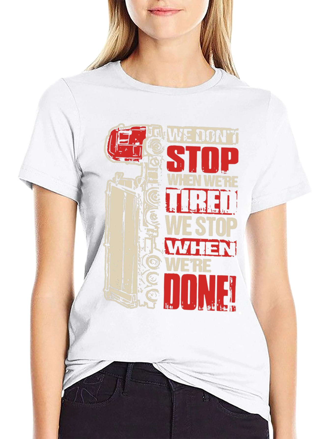 Trucker We Dont Stop Graphic T-Shirt