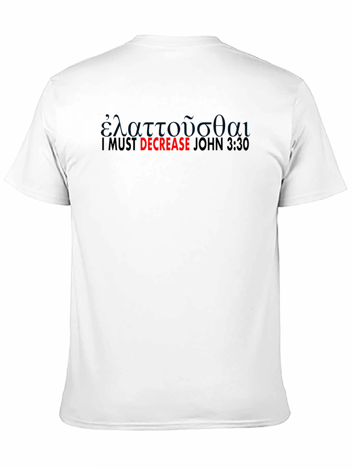 I Must Decrease Black T-Shirt - John 3:30