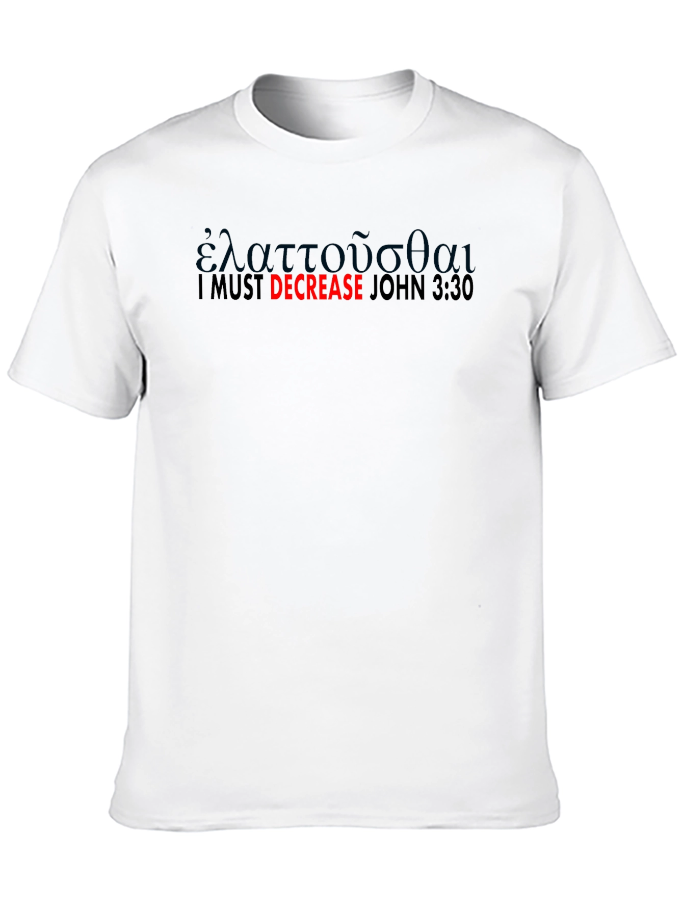 I Must Decrease Black T-Shirt - John 3:30