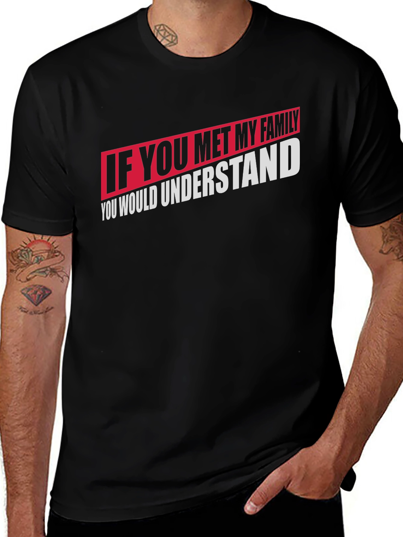 If You Met My Family T-Shirt