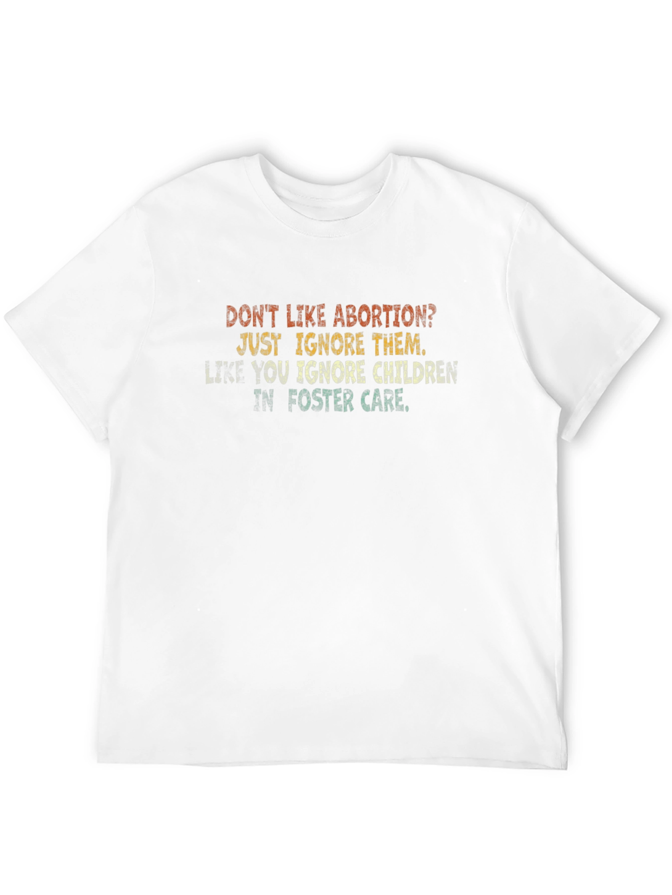 Dont Like Abortion? T-Shirt