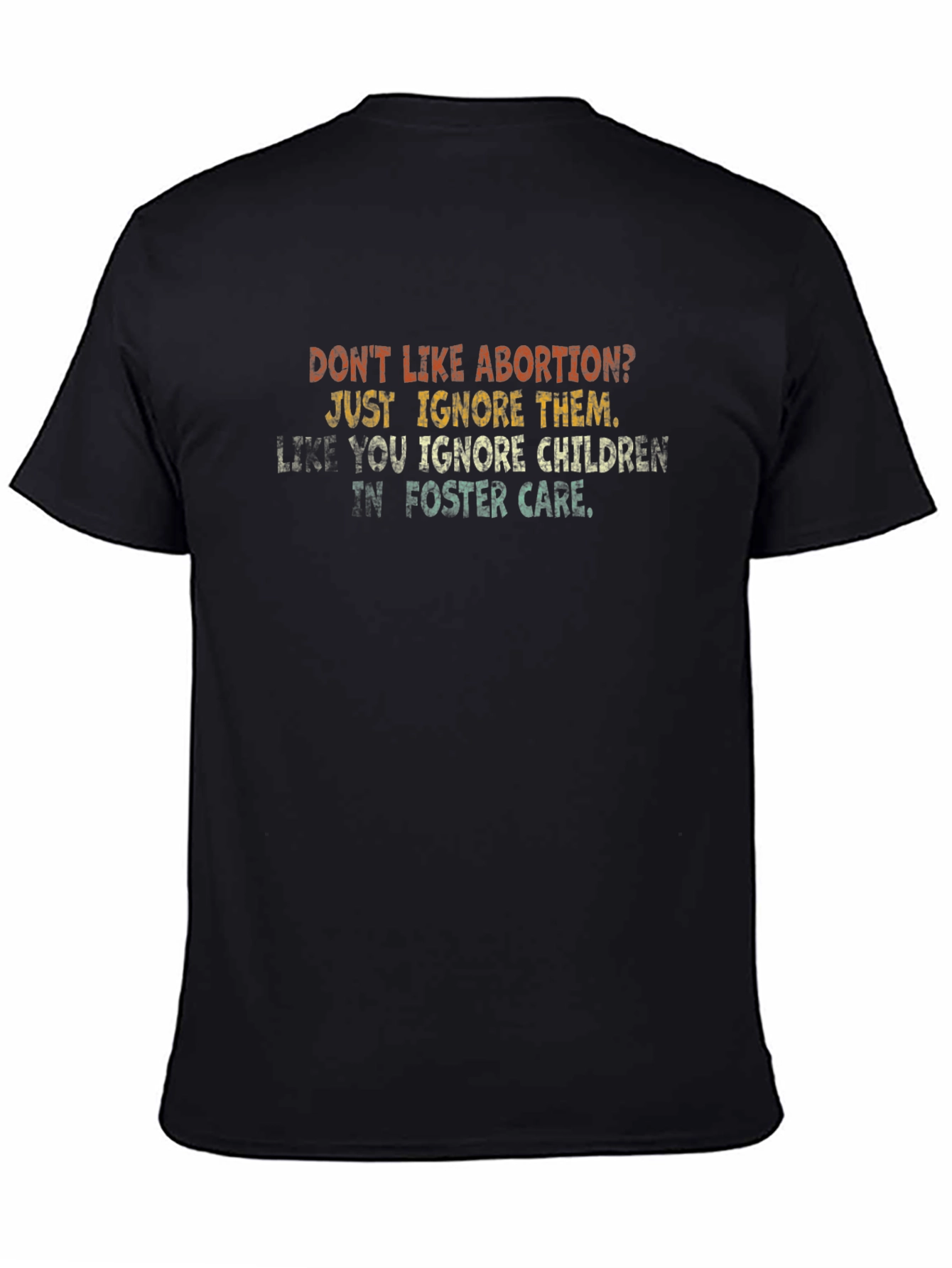 Dont Like Abortion? T-Shirt