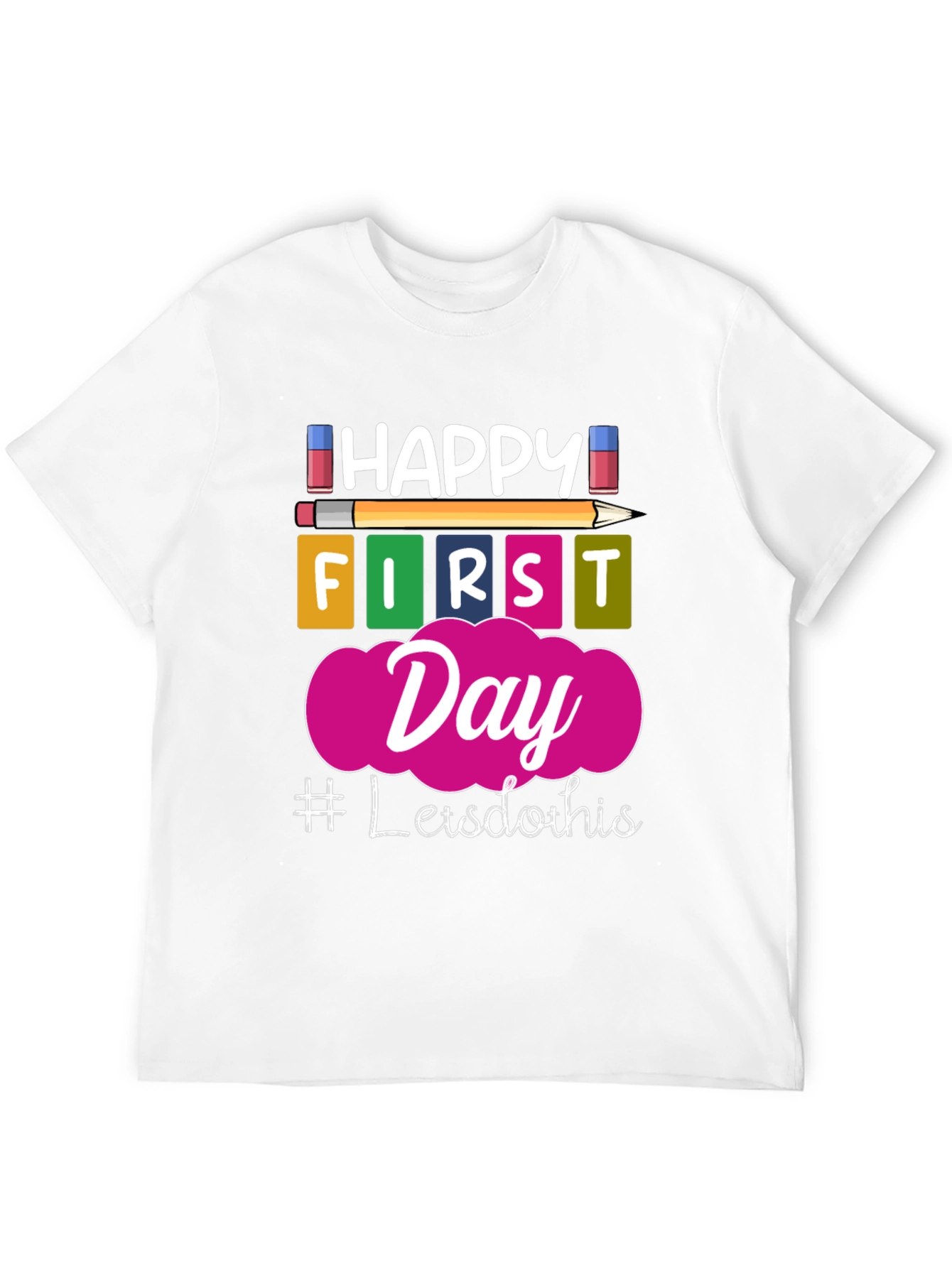 Happy First Day School T-Shirt