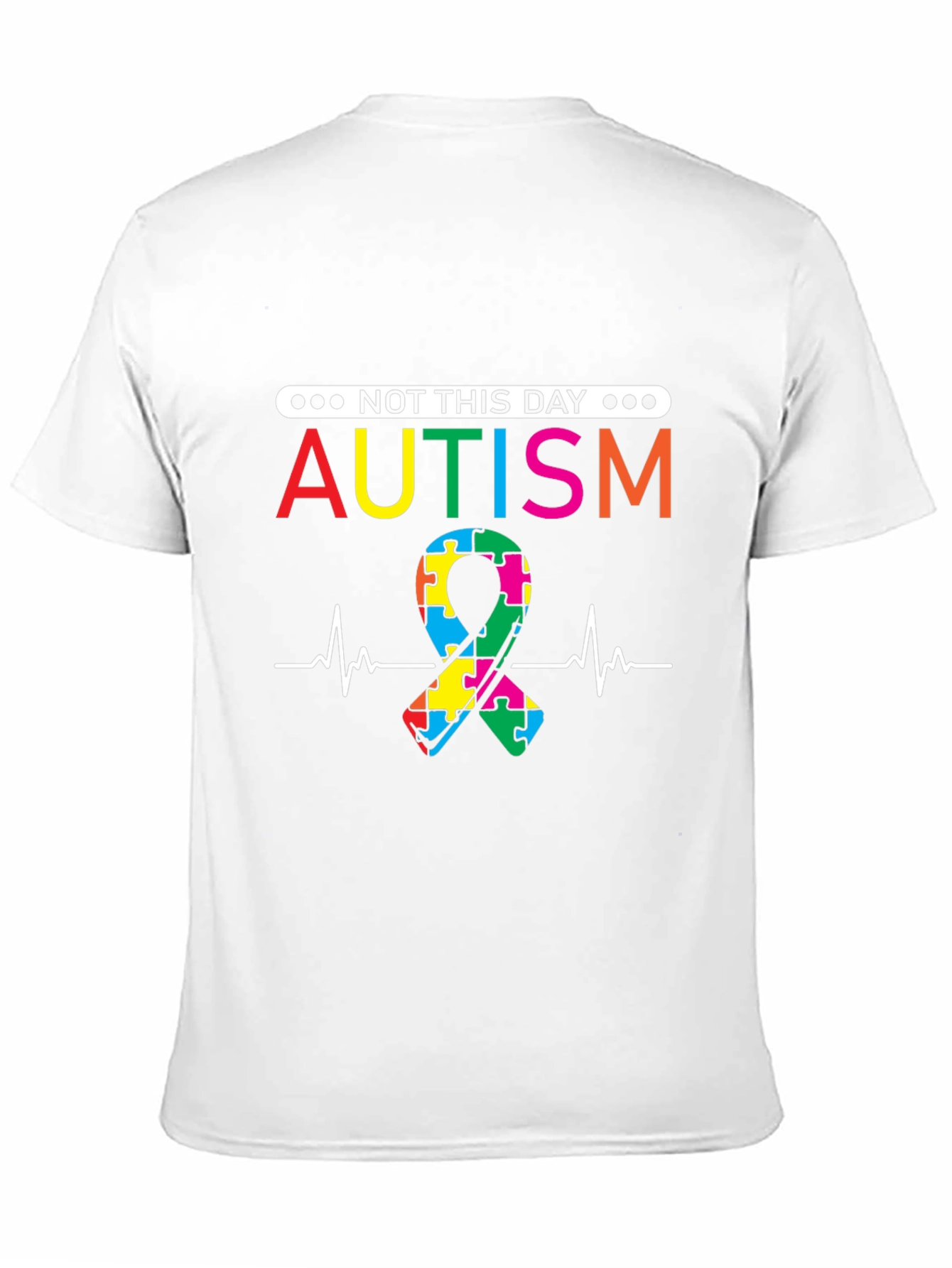 Autism Awareness T-Shirt - Not This Day
